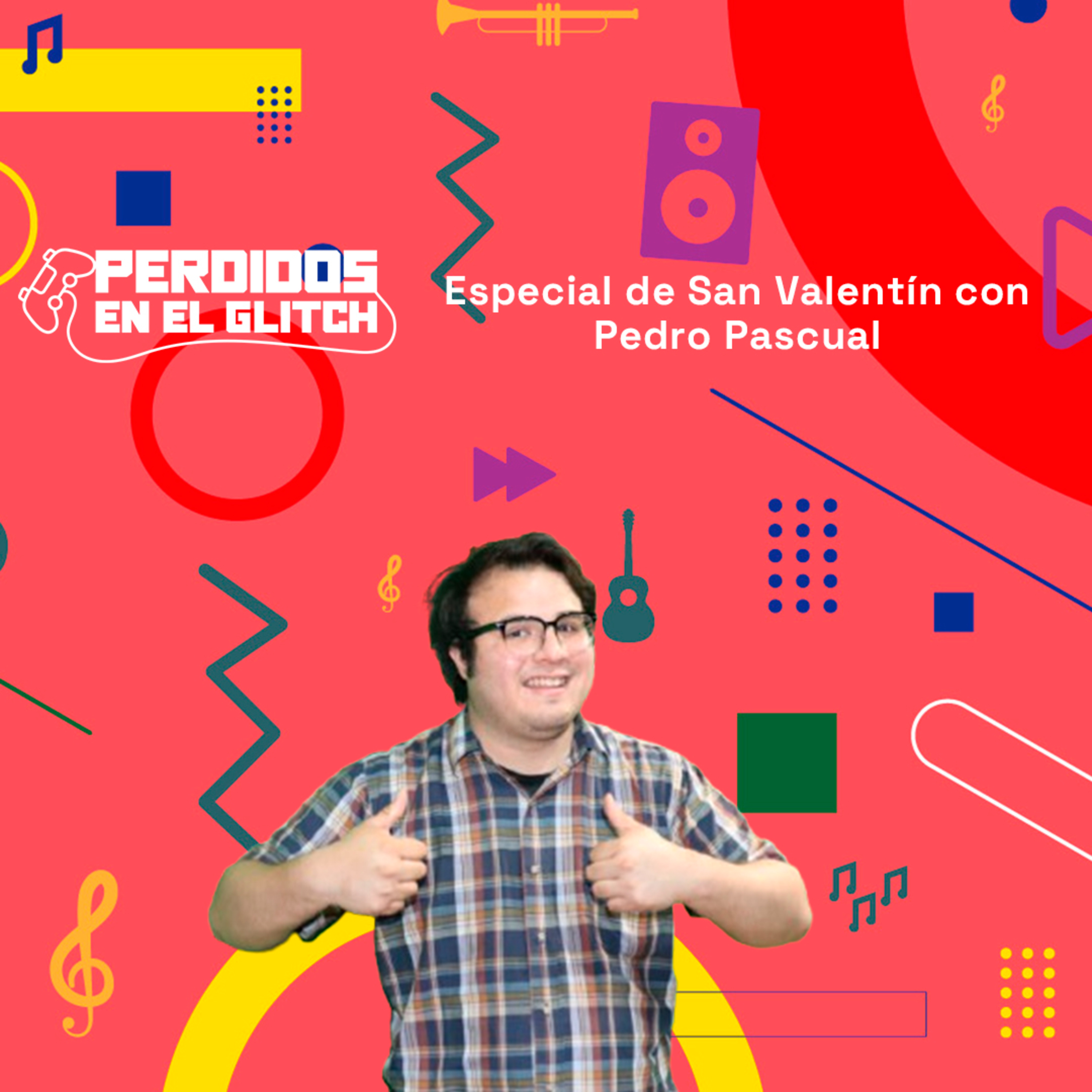 Especial de San Valentín con Pedro Pascual | Perdidos en el Glitch 11-02-25 episode artwork