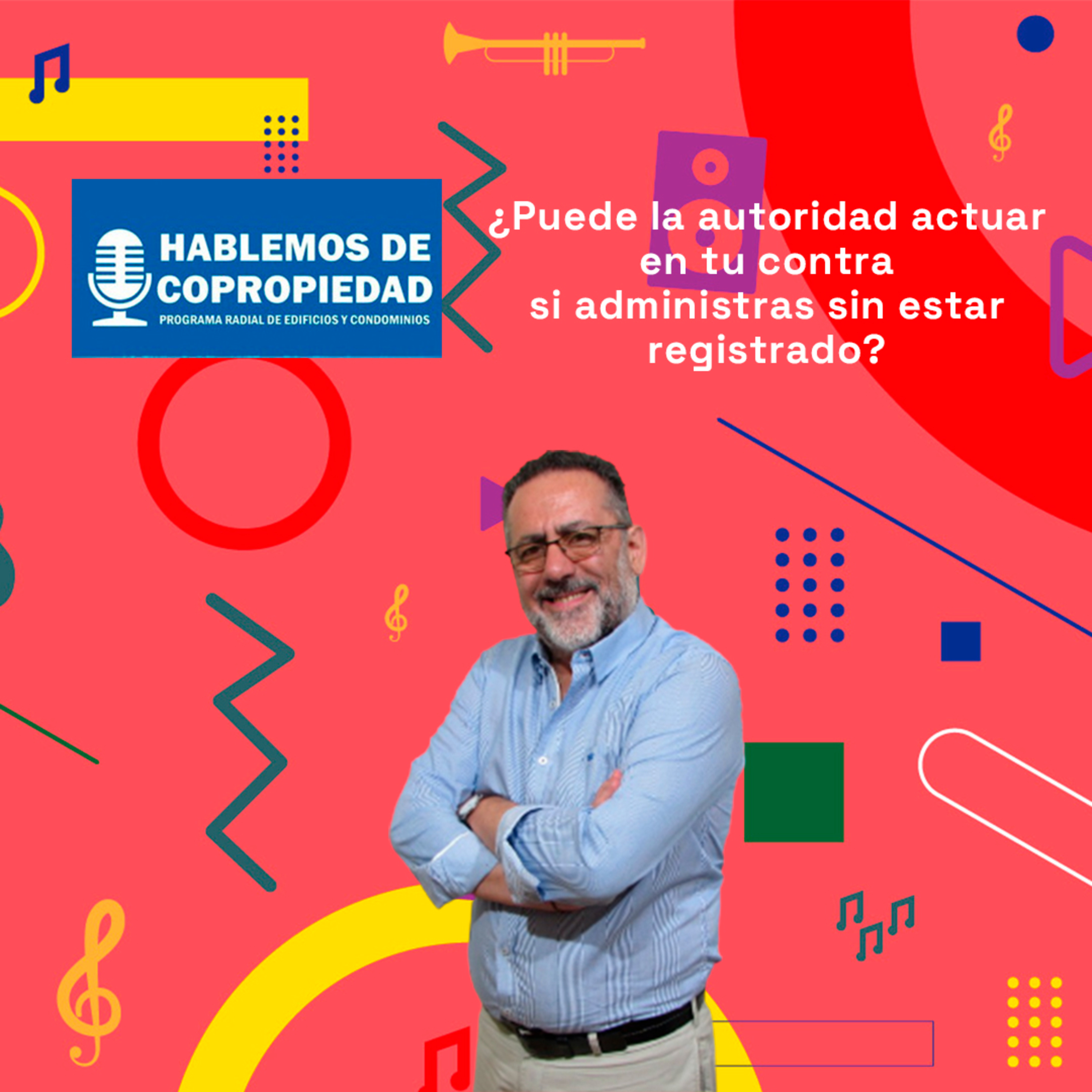 ¿Puede la autoridad actuar en tu contra si administras sin estar registrado? | Hablemos de Cop 06-03 episode artwork