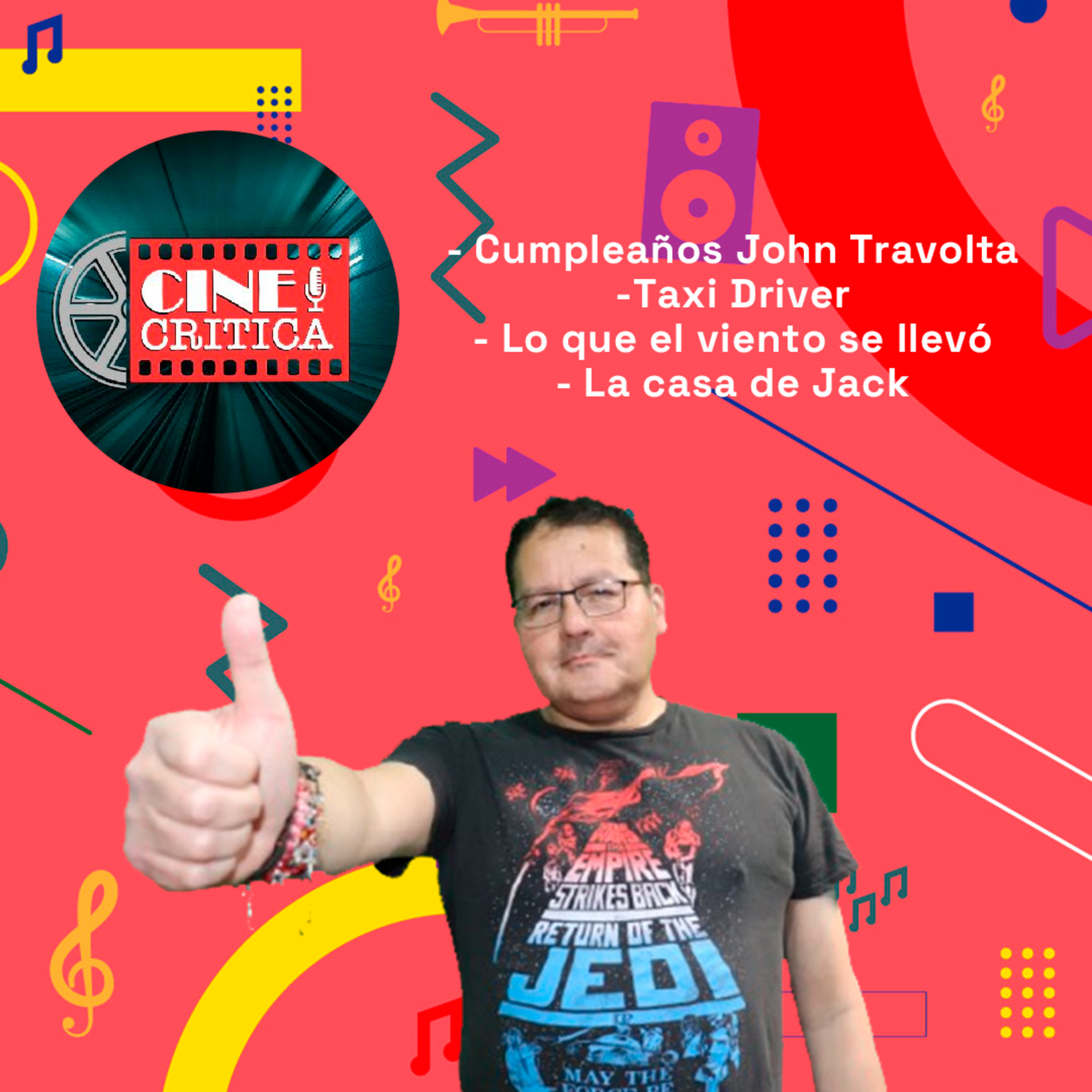 Cumple John Travolta - Taxi Driver - Lo que el viento se llevó - La casa de Jack | CineCrítica 11-03 episode artwork