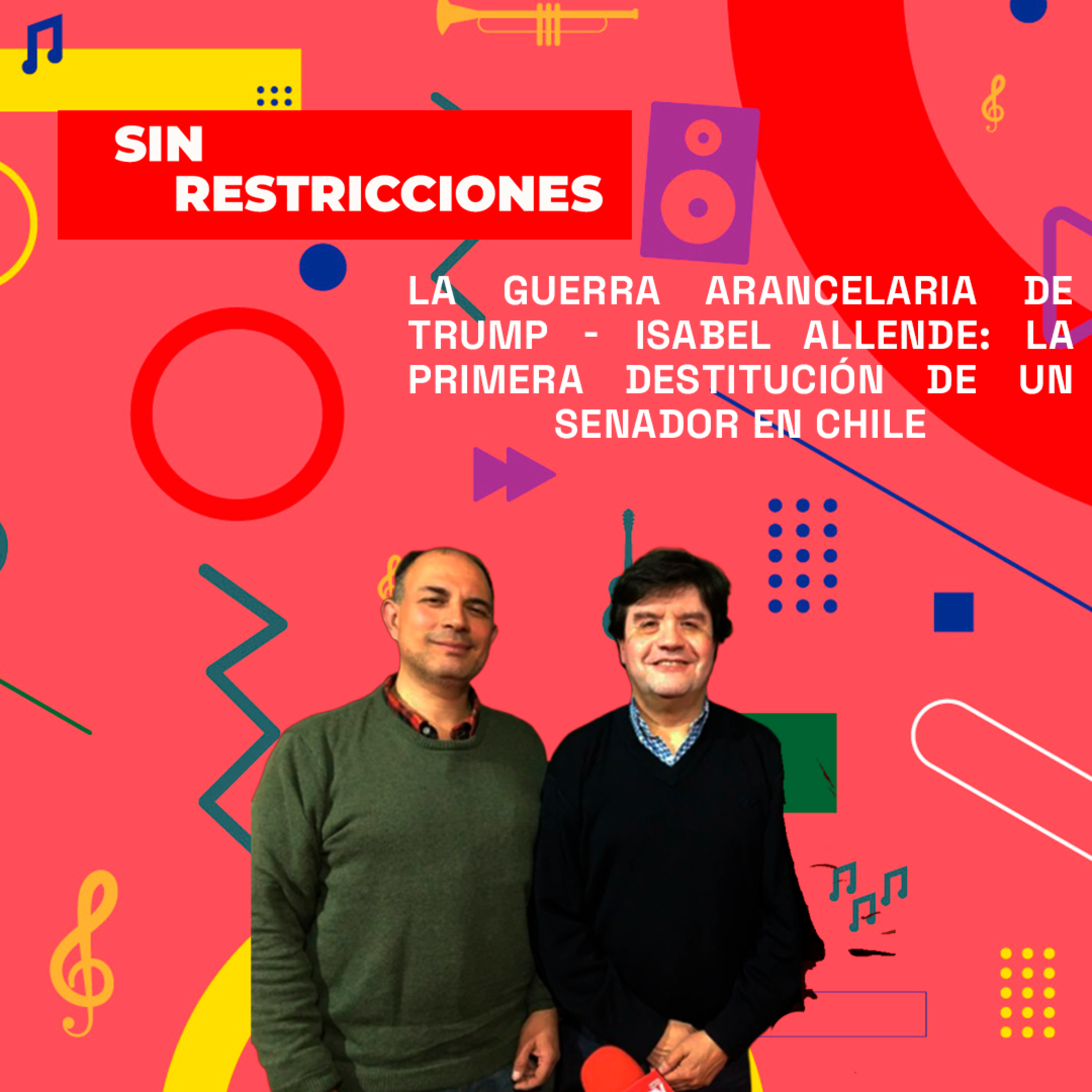 La guerra arancelaria de Trump - Isabel Allende: 1° destitución de senador en Chile | S Restricc 7-4 episode artwork