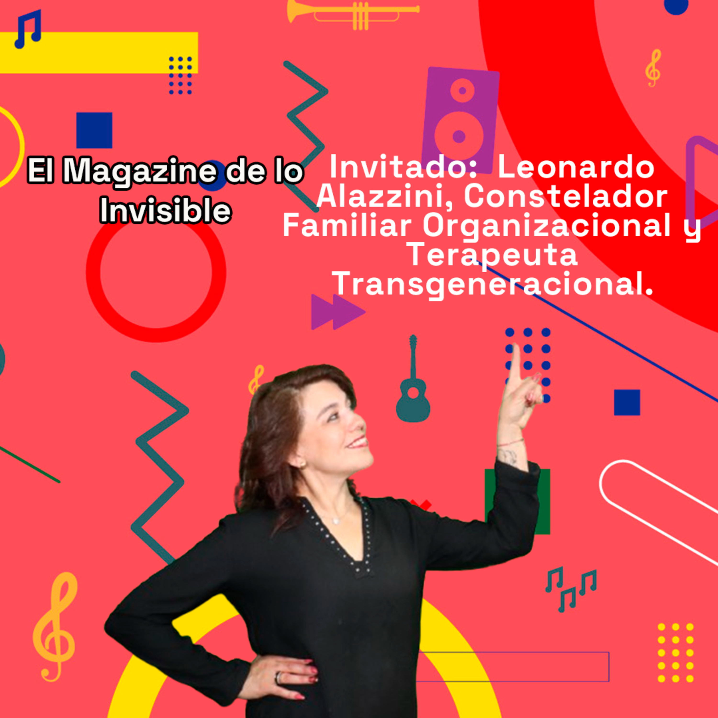 Invitado: Leonardo Alazzini, Constelador Familiar Organizacional | El Magazine de lo Invisible 08-04 episode artwork