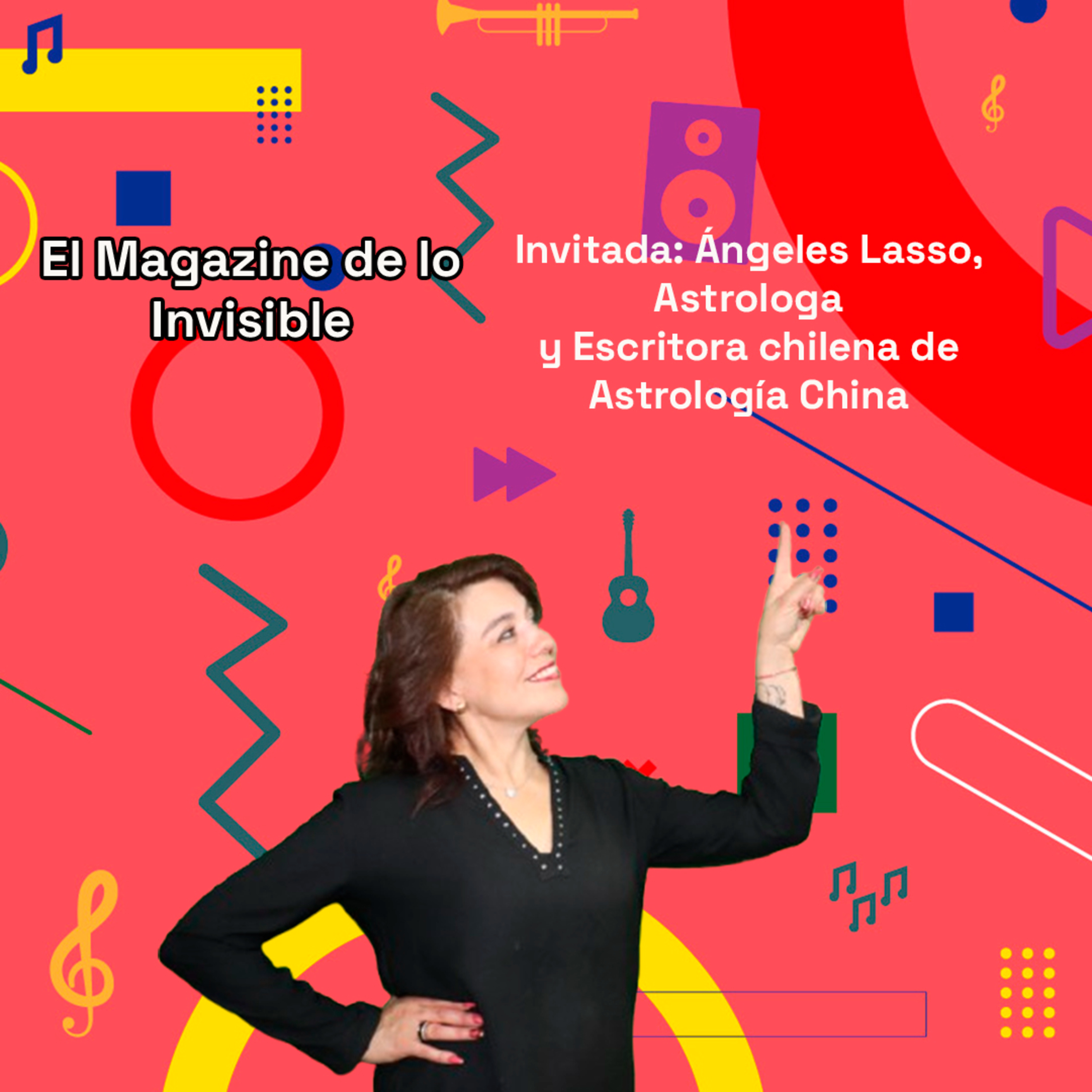 Inv: Ángeles Lasso, Astróloga y Escritora de Astrología China | El Magazine de lo Invisible. 20-05 episode artwork