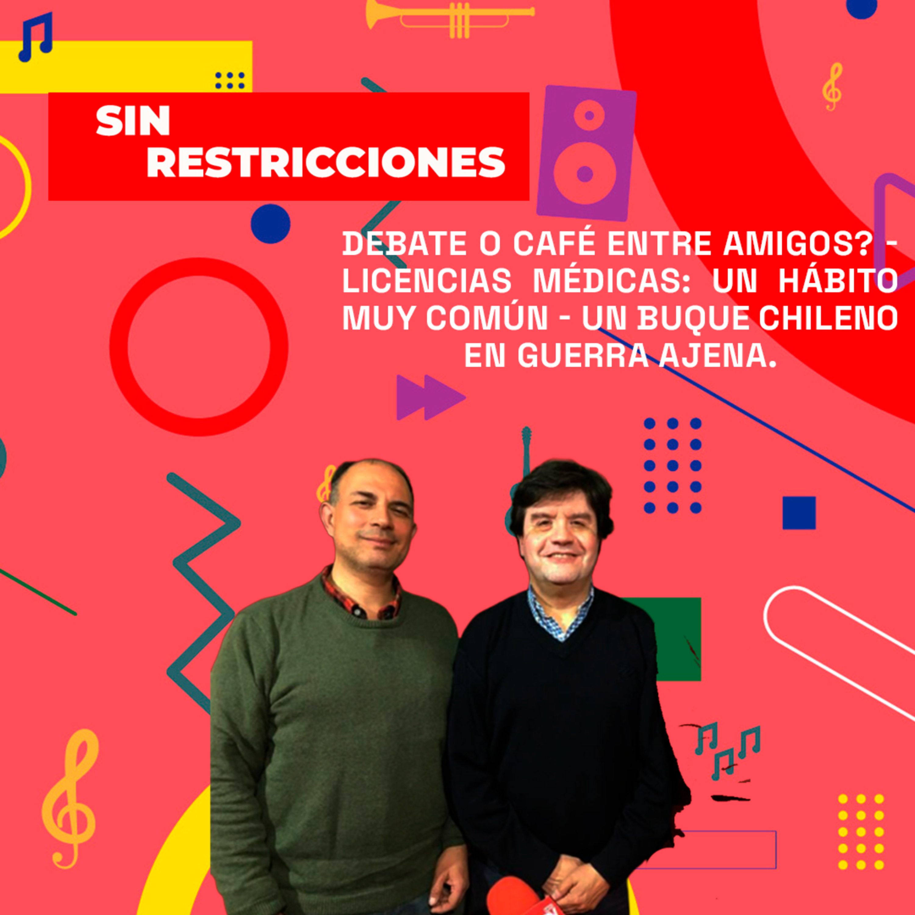 Debate o café entre amigos? - Licencias médicas: un hábito muy común y más | Sin Restricciones 26-05 episode artwork