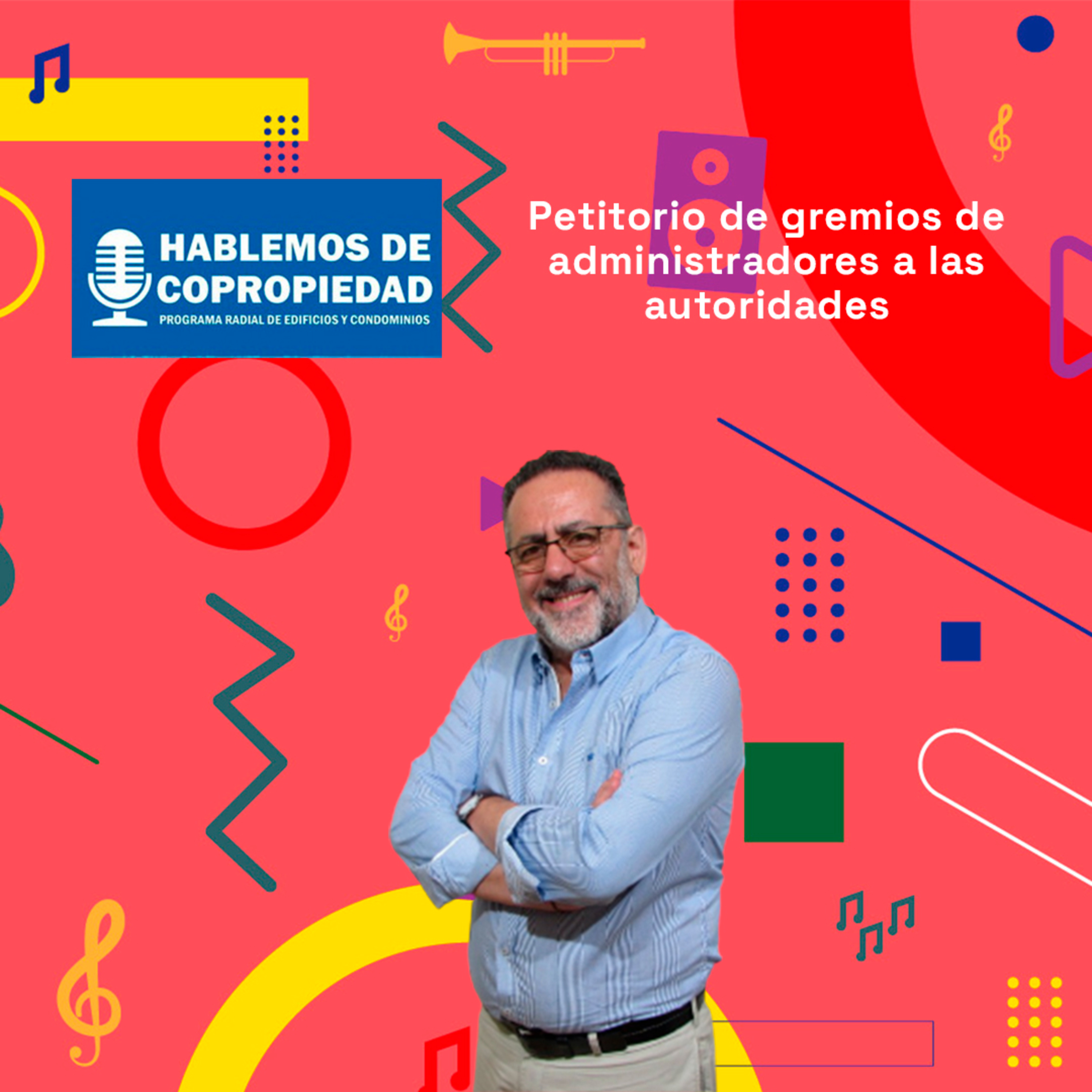 Petitorio de gremios de administradores a las autoridades | Hablemos de Copropiedad 29-05-25 episode artwork