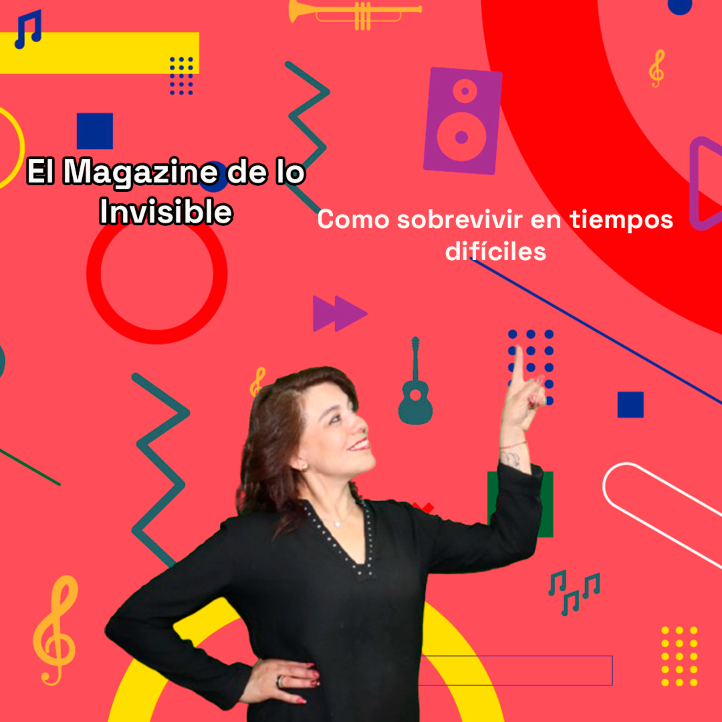 Como sobrevivir en tiempos difíciles | El magazine de lo invisible 01-07-25 episode artwork