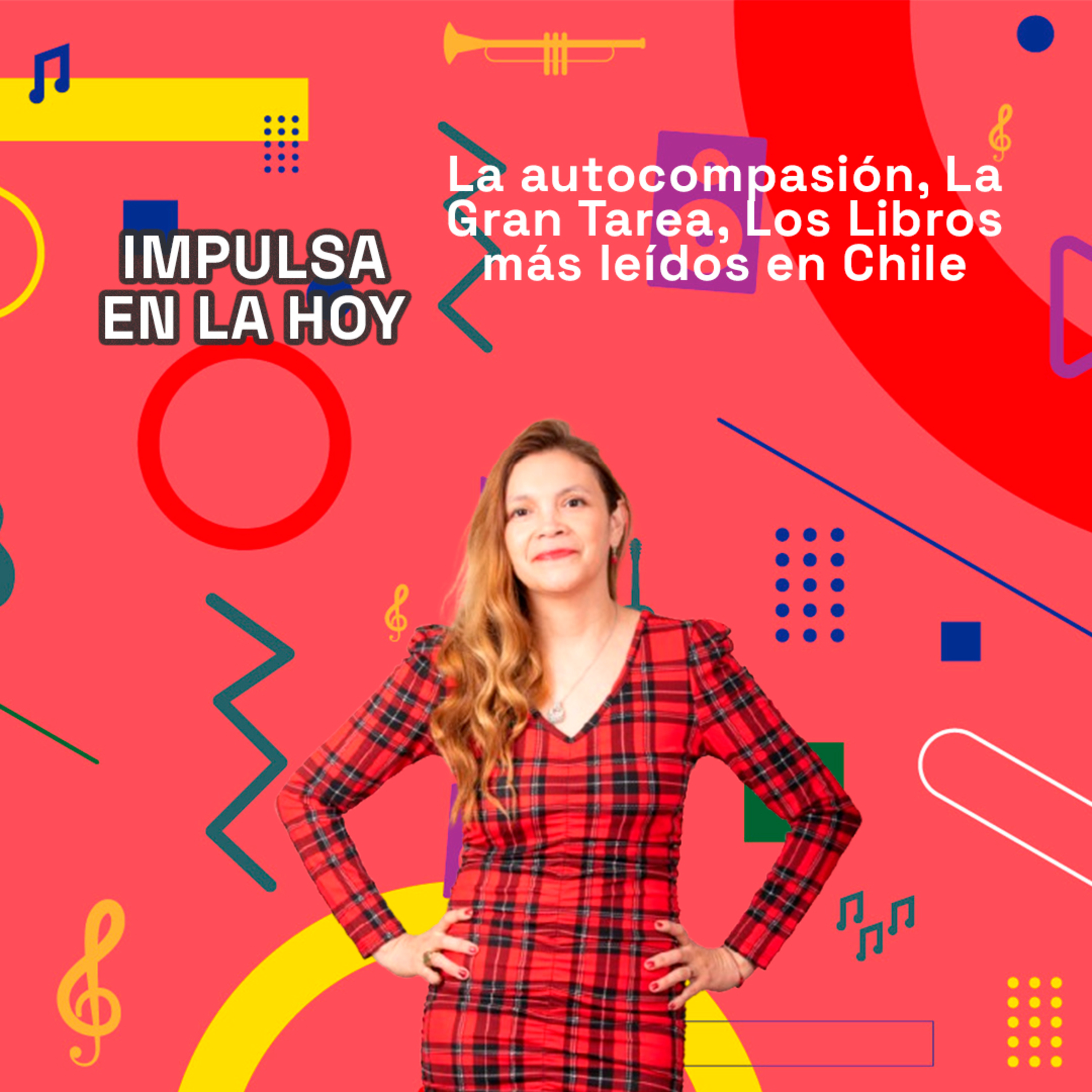 La autocompasión, La Gran Tarea, Los Libros más leídos en Chile | Impulsa en la Hoy 26-08-25 episode artwork
