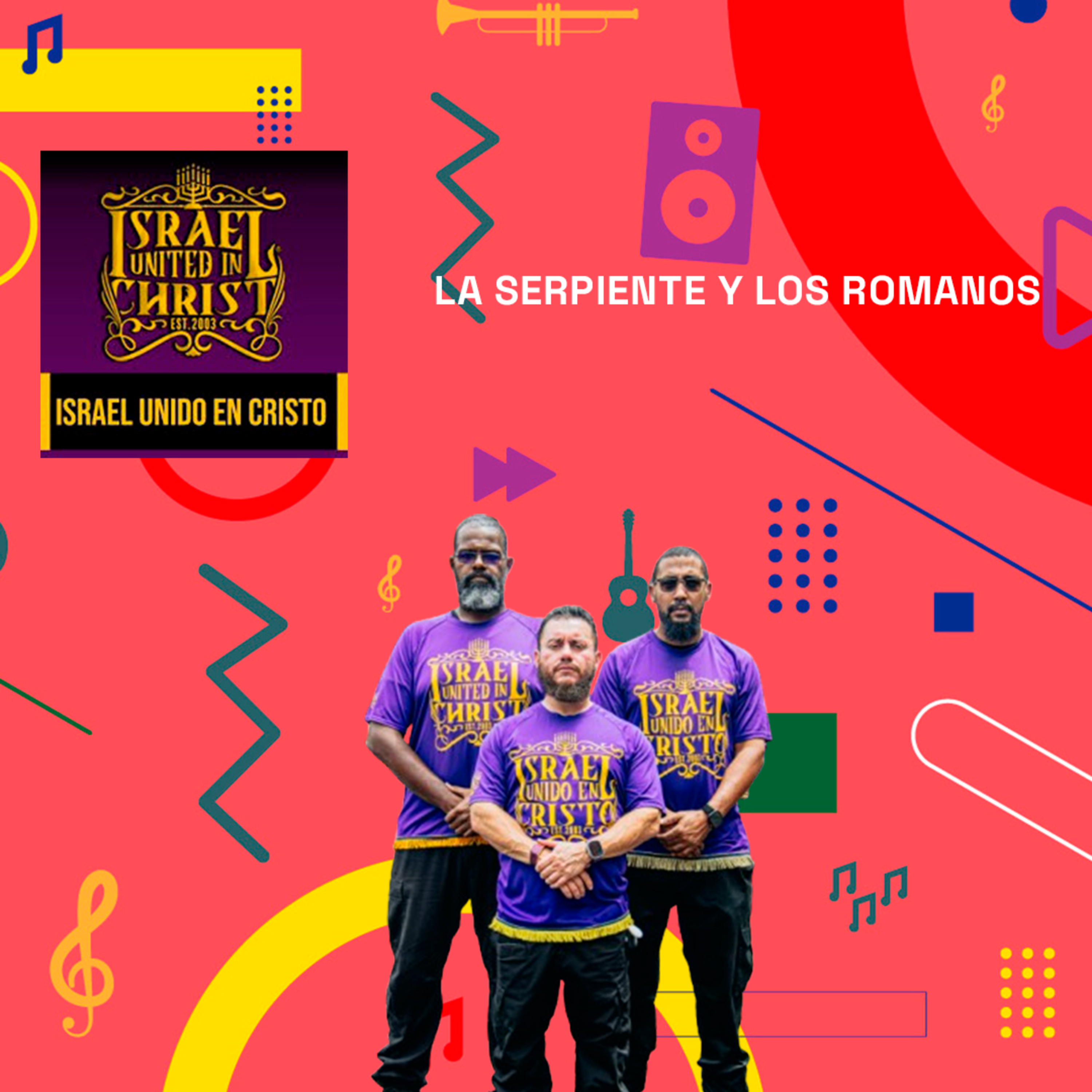 La Serpiente y Los Romanos | Israel Unido en Cristo 15-09-25 episode artwork