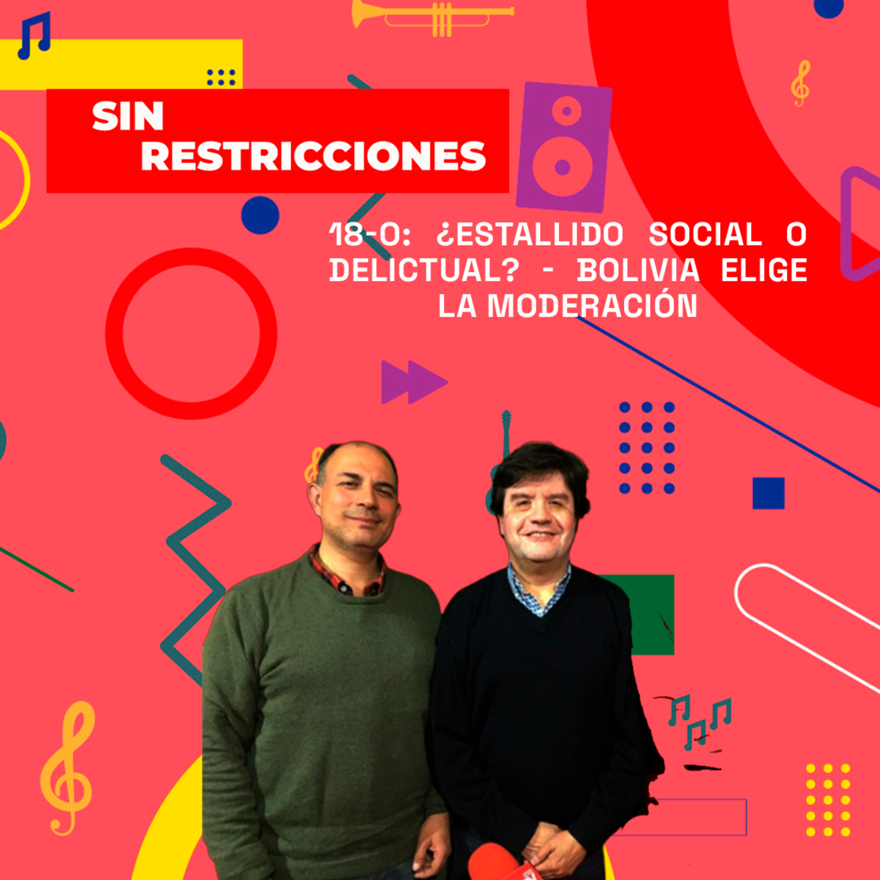 18-O: ¿Estallido social o delictual? - Bolivia elige la moderación | Sin Restricciones 20-10-25 episode artwork