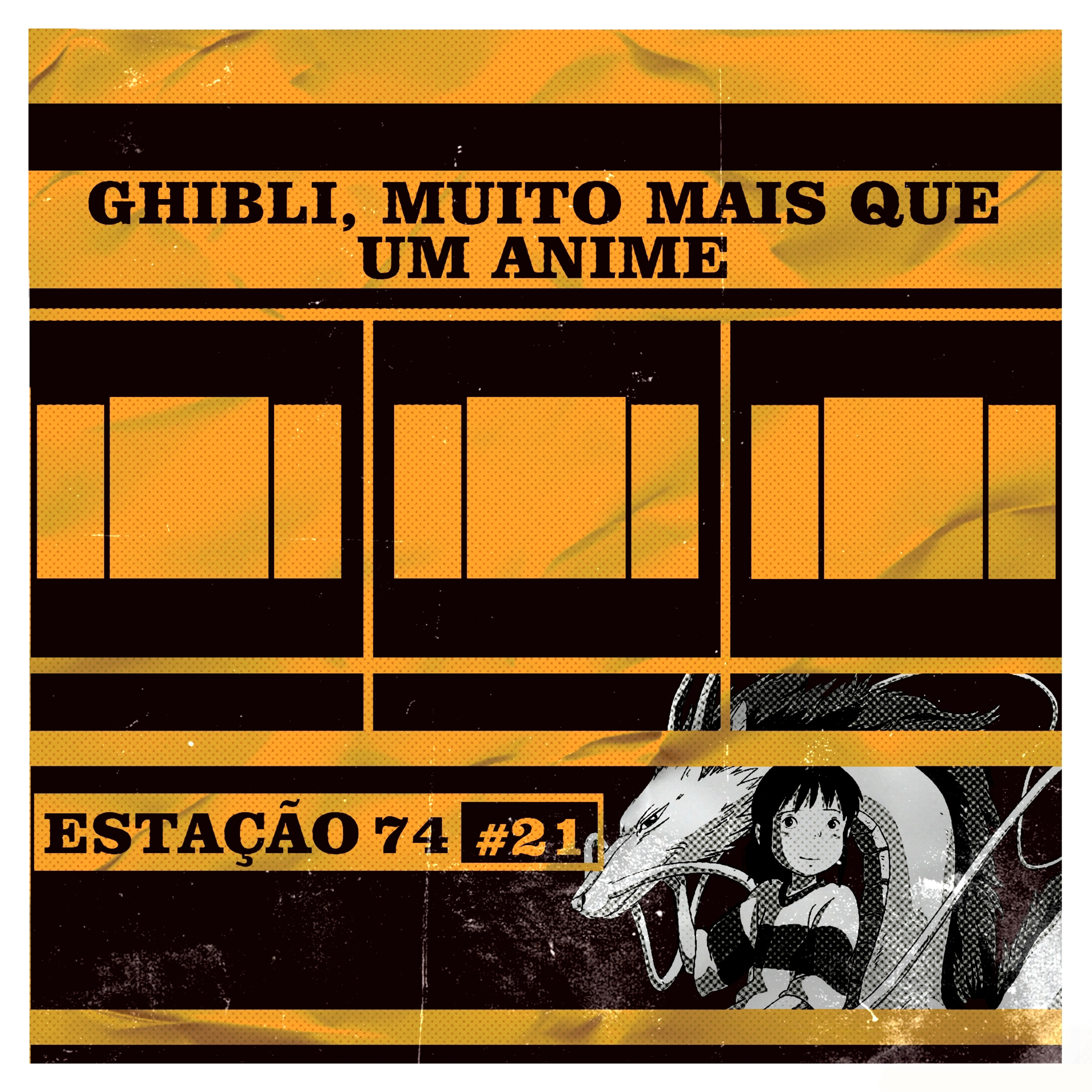 Estação 74 #21 - Ghibli, muito mais que um anime. episode artwork