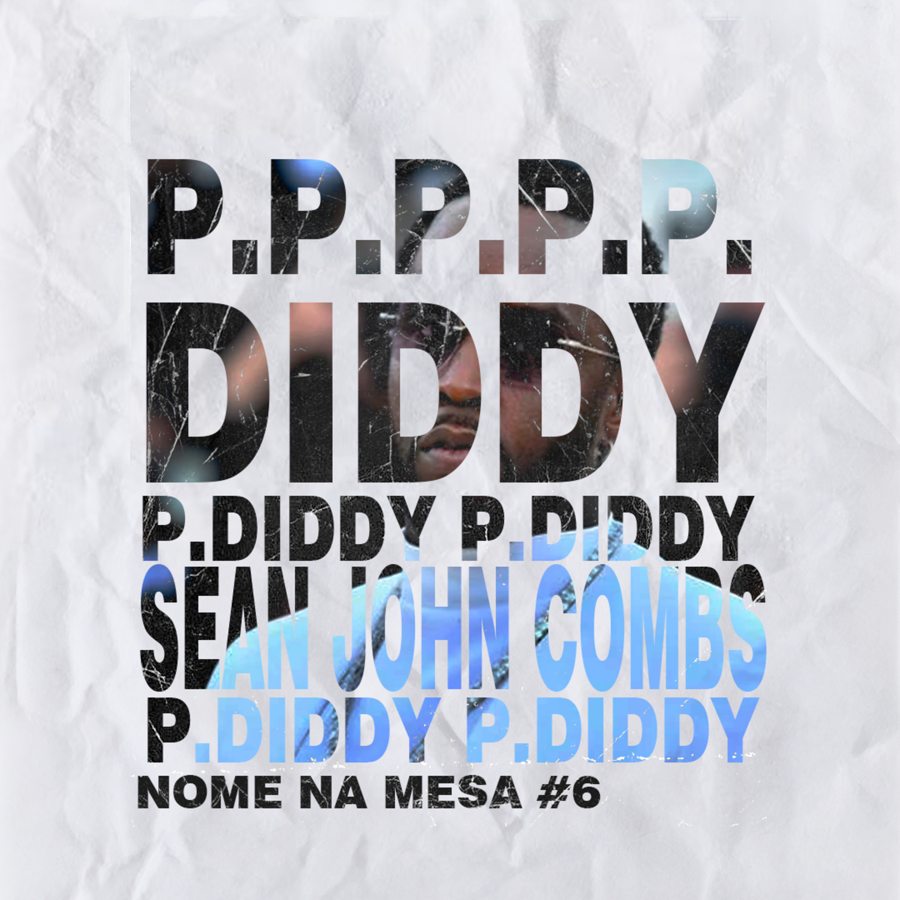 Nome na Mesa #6 - P.Diddy  episode artwork