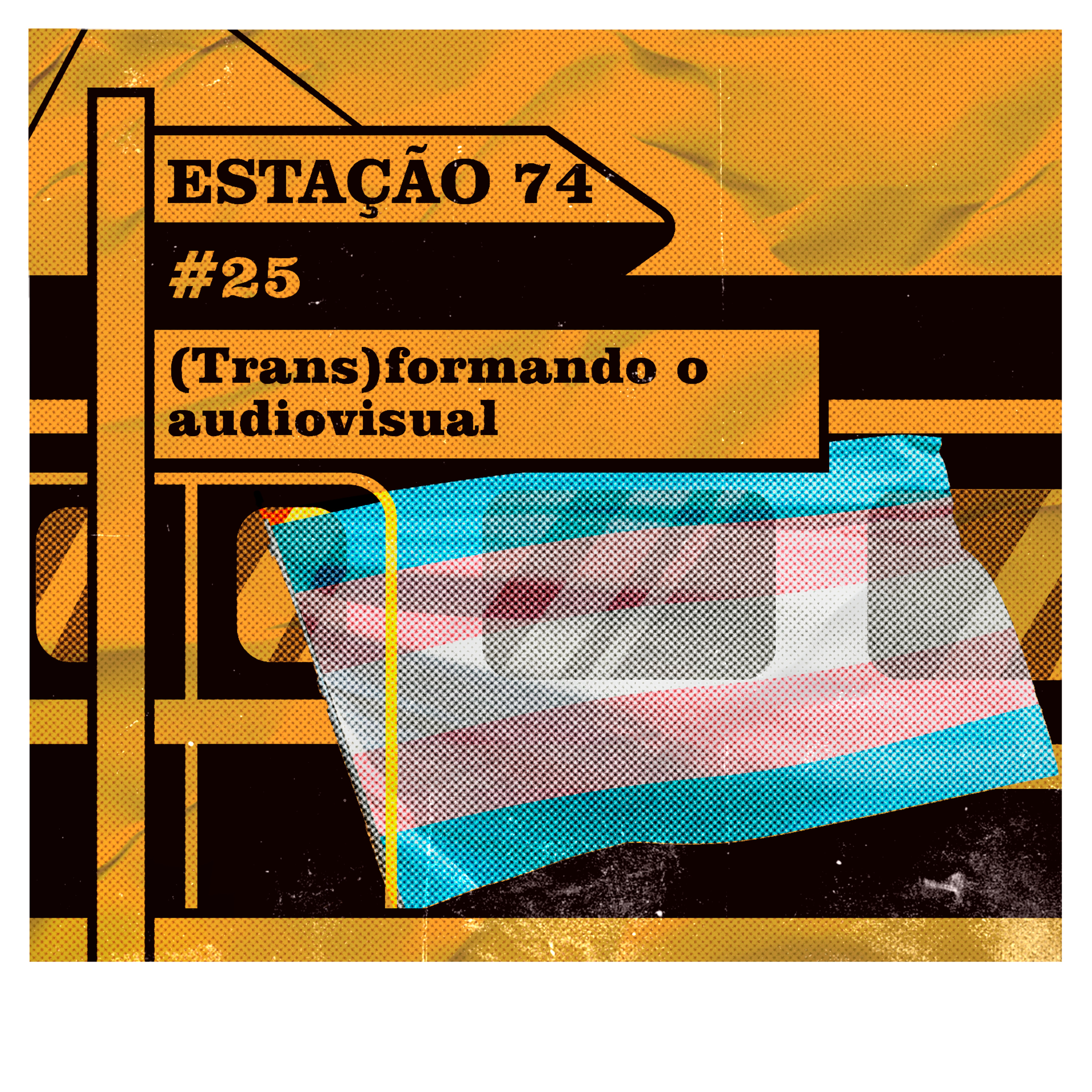 Estação 74 #25- (Trans)formando o audiovisual episode artwork