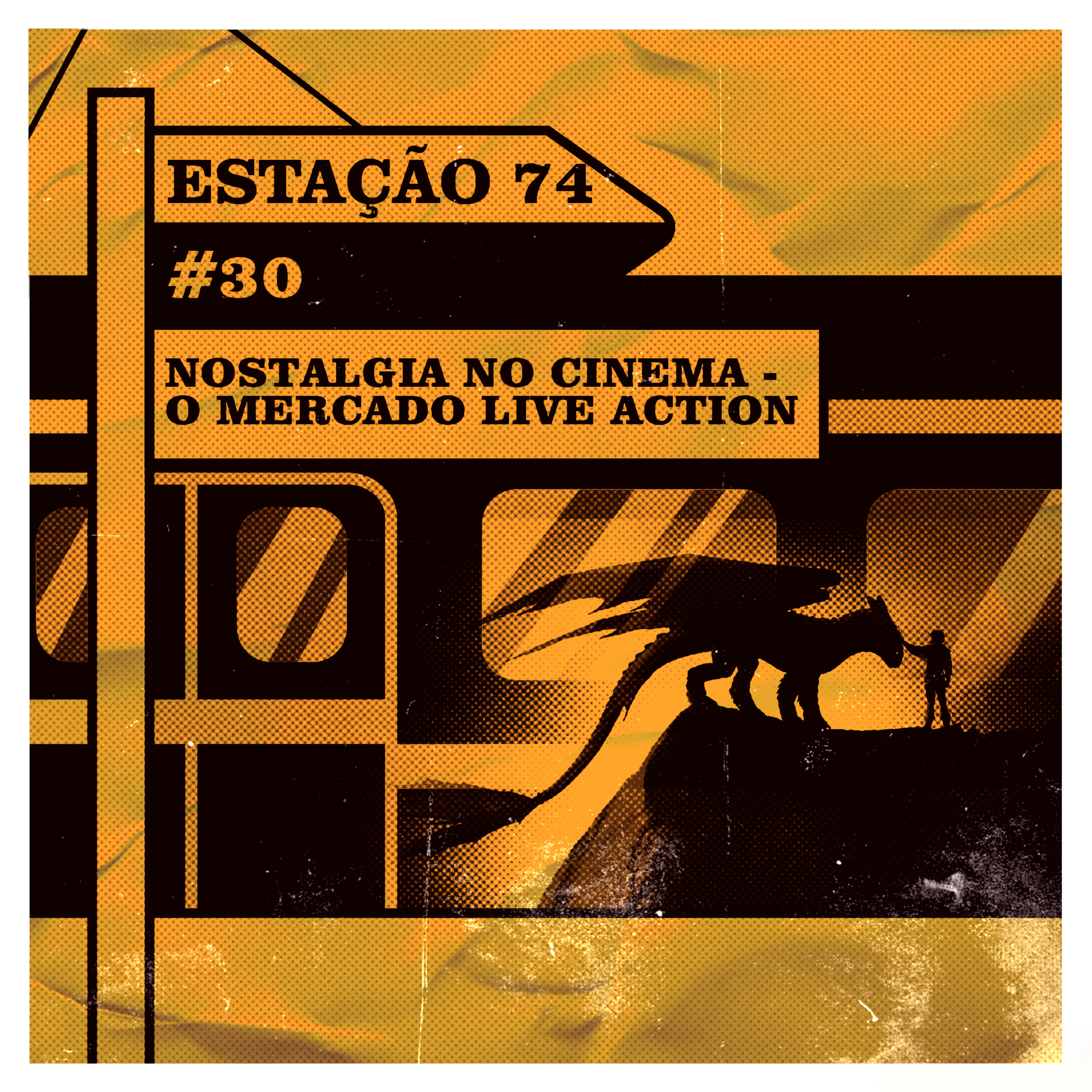 Estação 74 #30 - Nostalgia no cinema - O mercado de Live Action. episode artwork