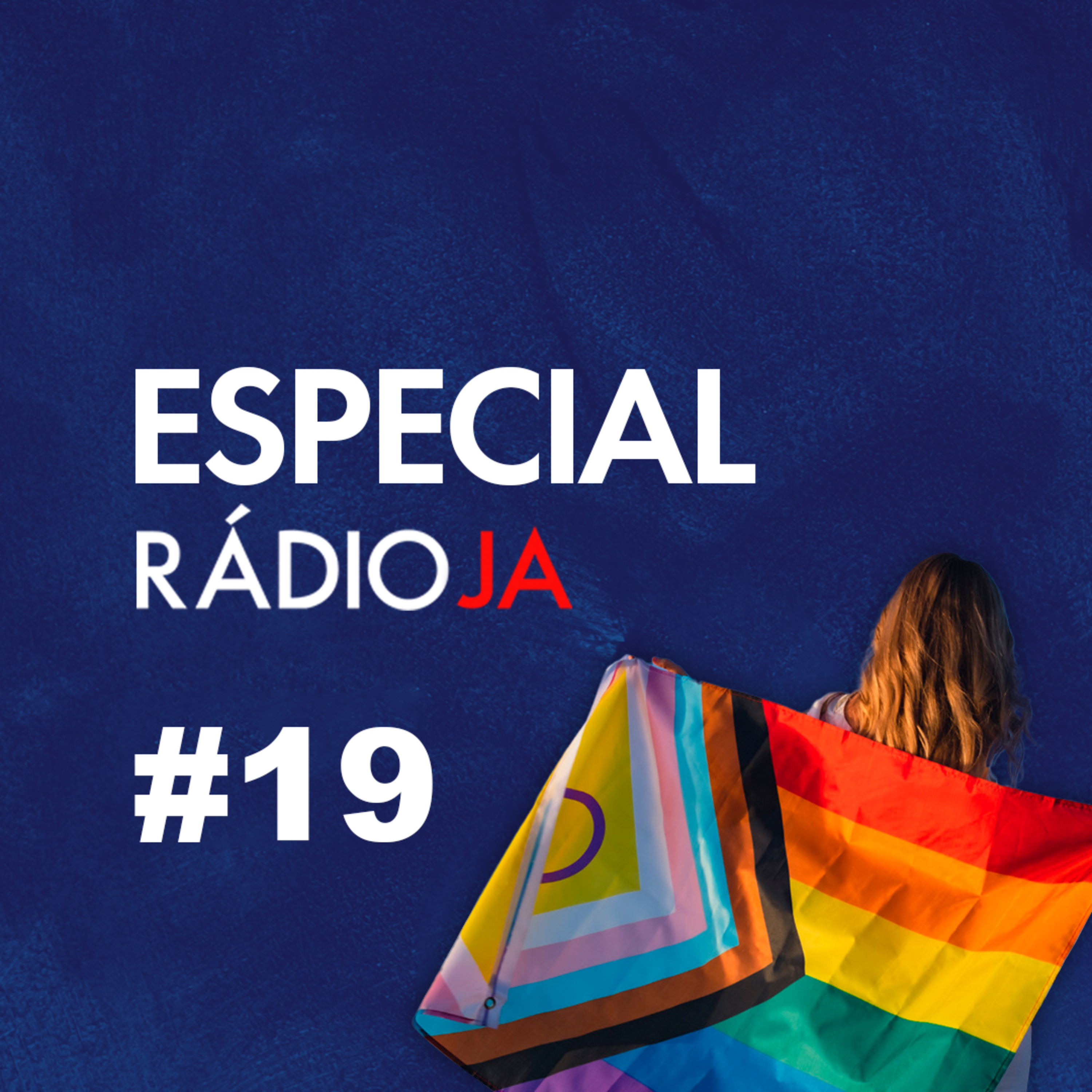 ESPECIAL Rádio JA - Os caminhos do movimento LGBTQ+: avanços e retrocessos episode artwork