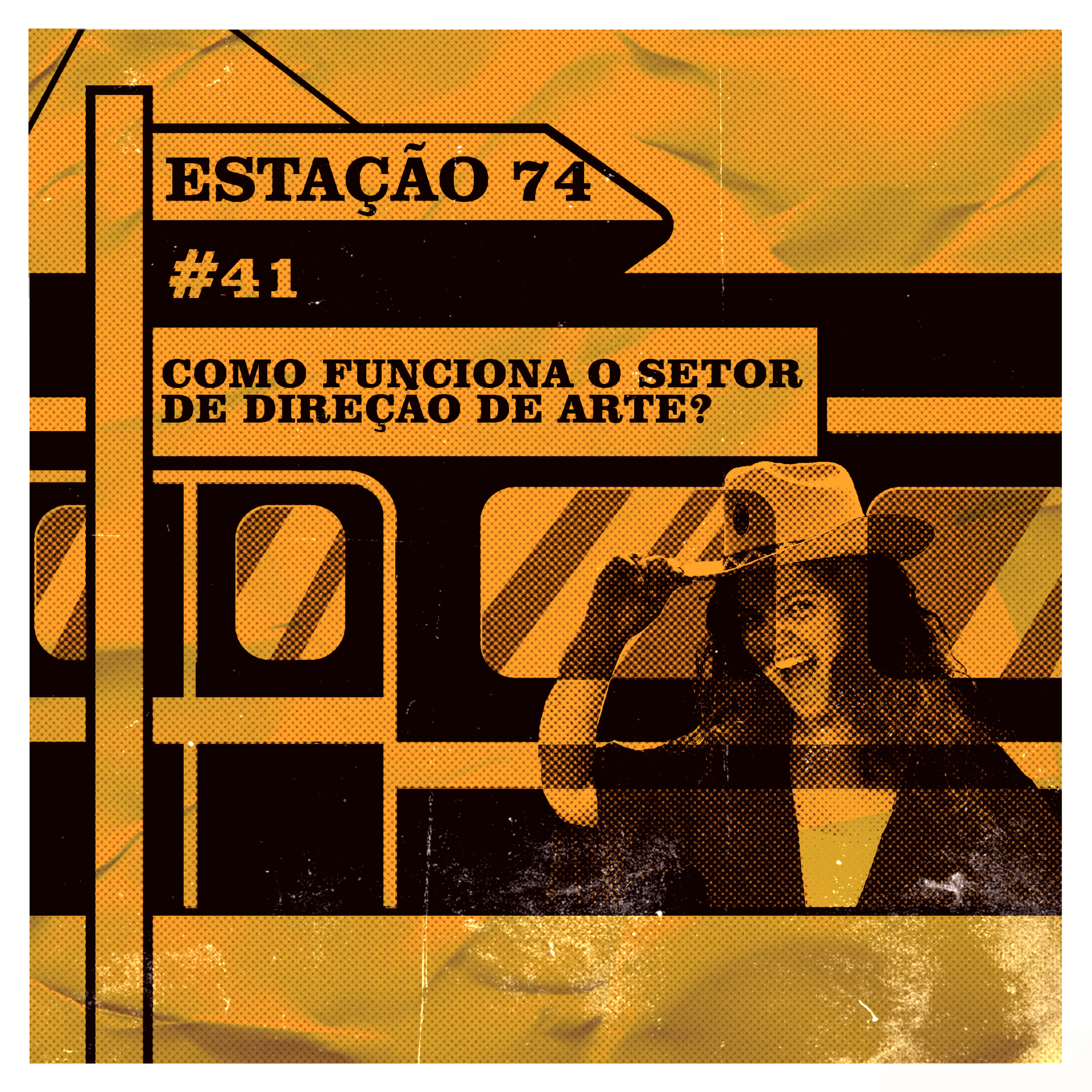 Estação 74 #41 - A área da direção de arte no cinema. episode artwork
