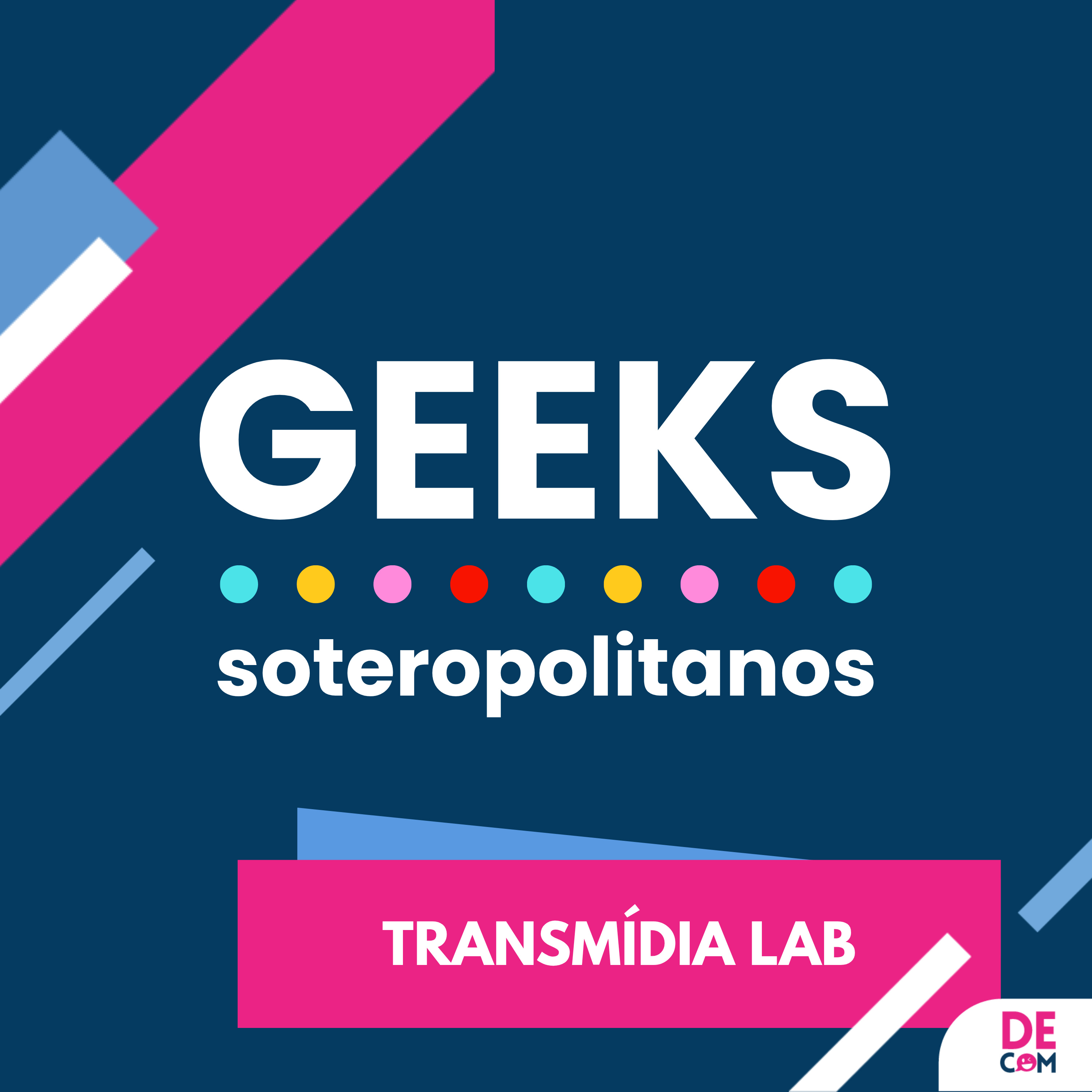 TRANSMÍDIA LAB #3 - Geeks Soteropolitanos episode artwork