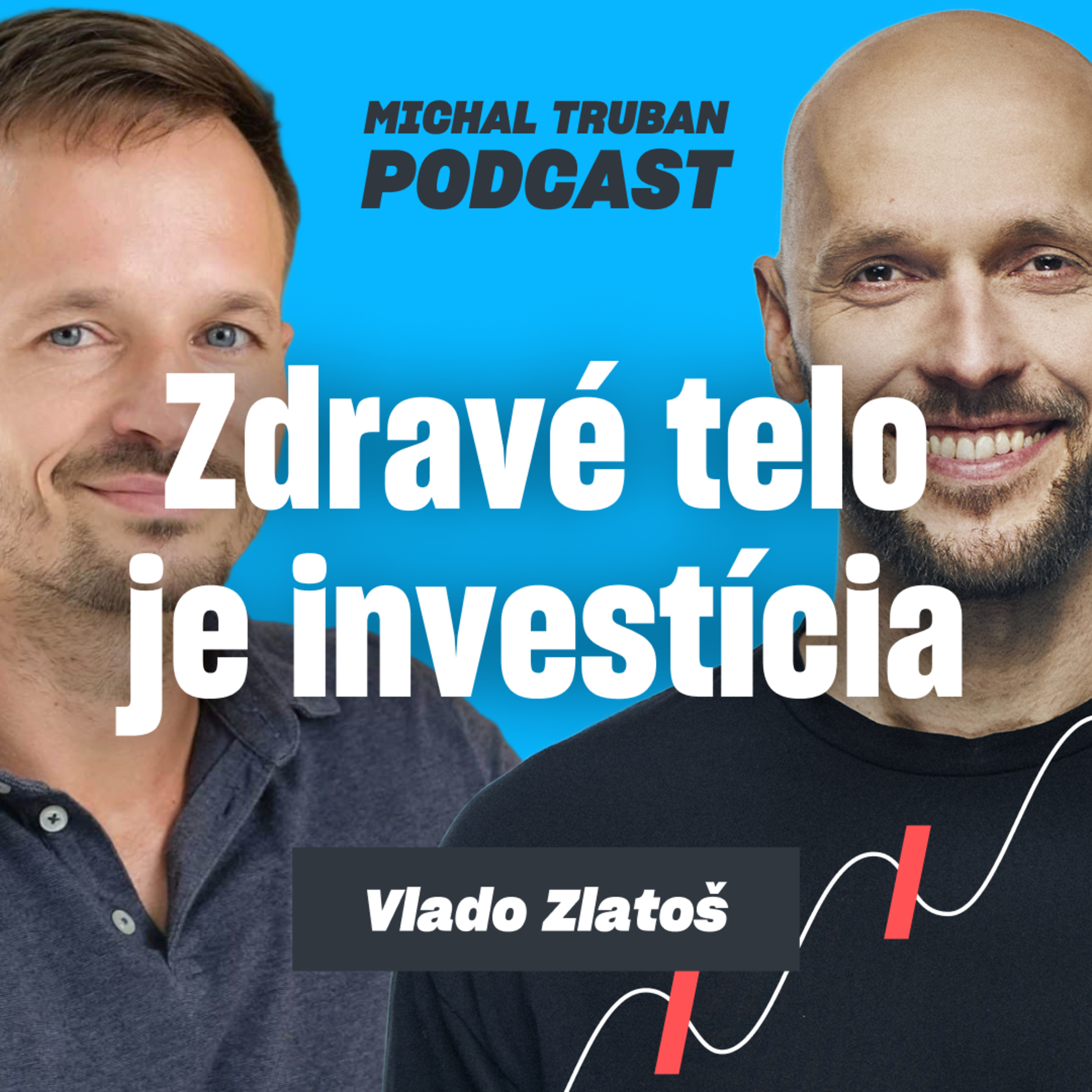 89. Prečo zdravé telo nie je zadarmo a čo s tým? | Vlado Zlatoš – Michal Truban Podcast