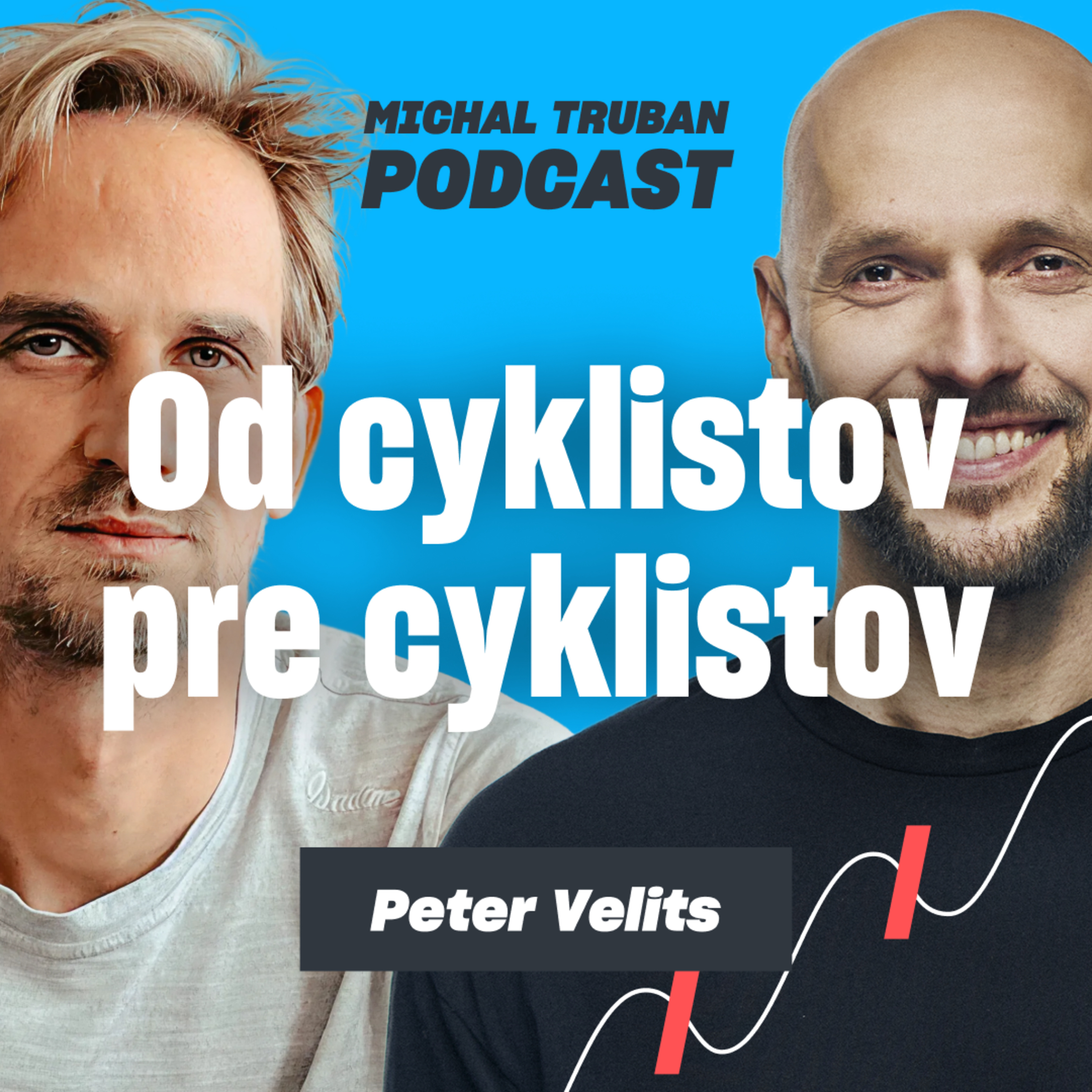 90. Nevyhral len preteky. Zmenil cyklistiku na Slovensku | Peter Velits – Michal Truban Podcast