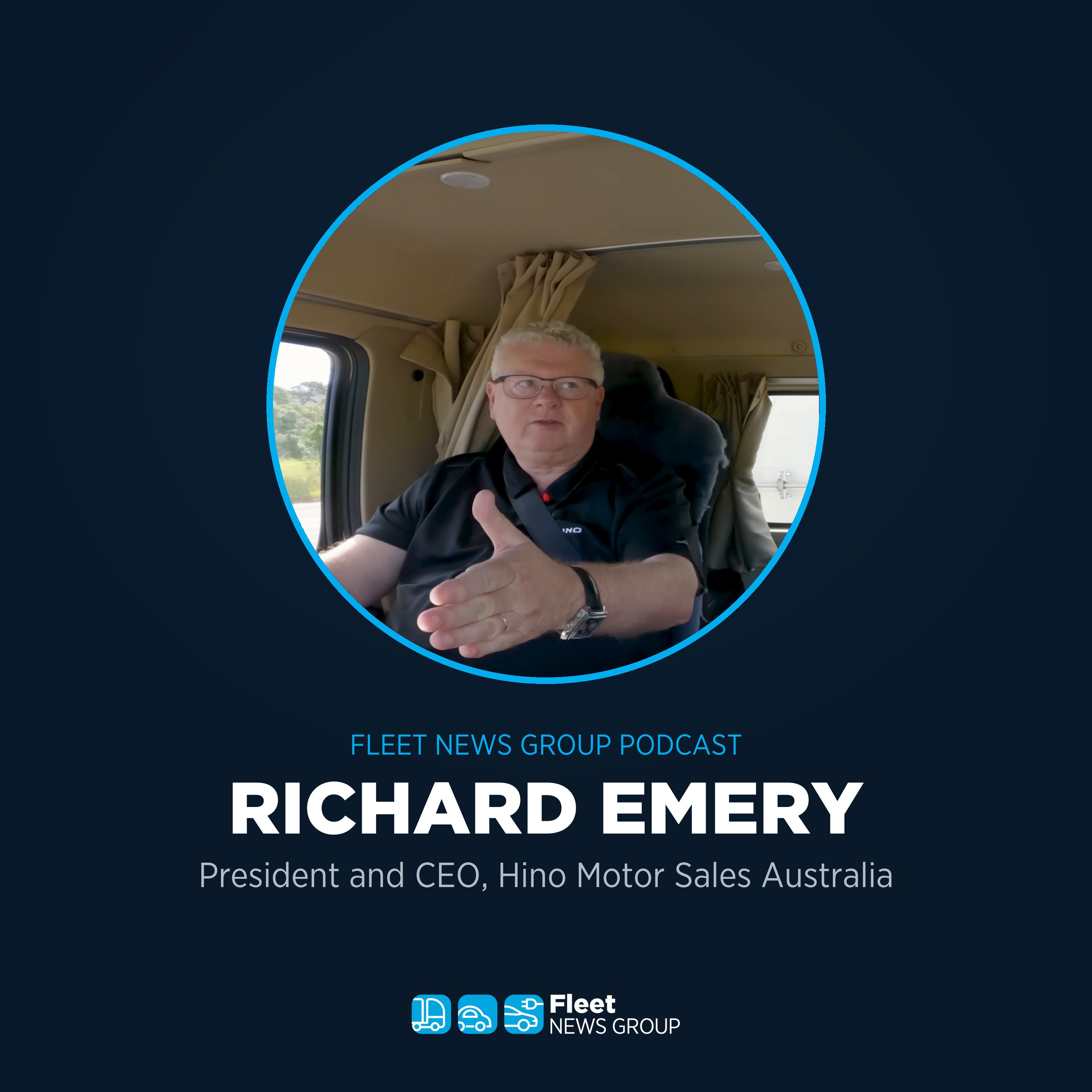 Electric Trucks: Why Hino Says 2029, Not Now | Richard Emery episode artwork