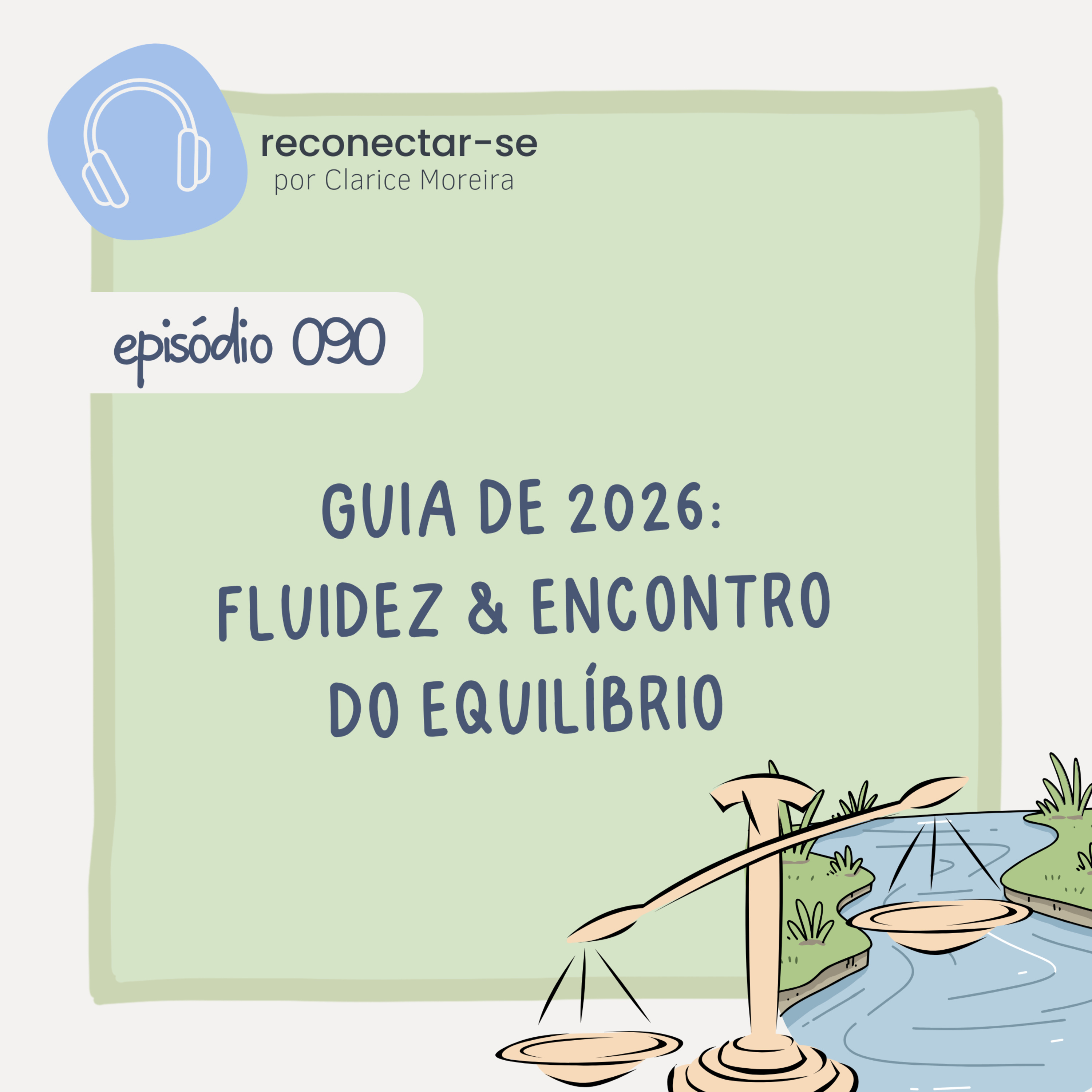 090 • Guia de 2026: Fluidez & encontro do equilíbrio