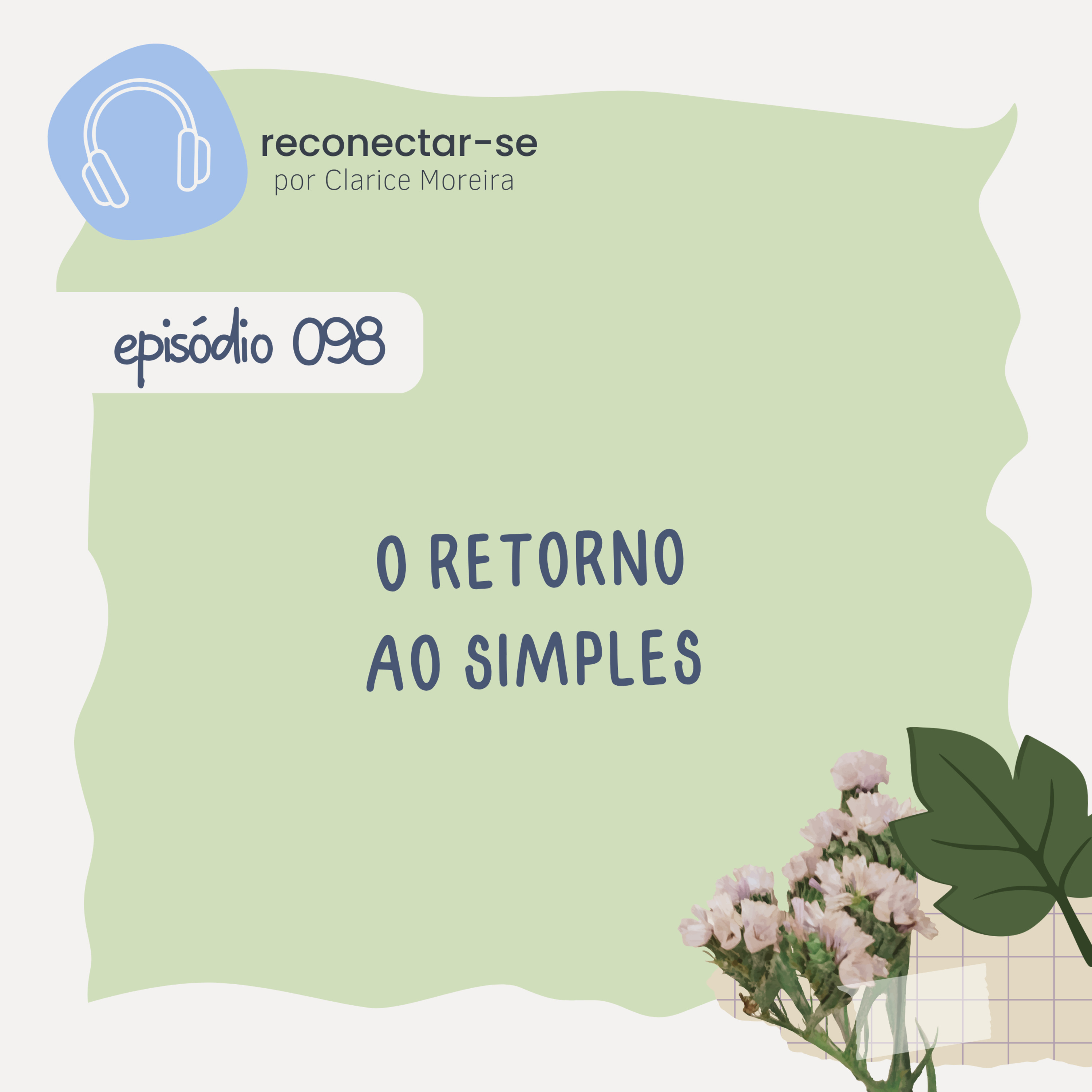 098 • O retorno ao simples