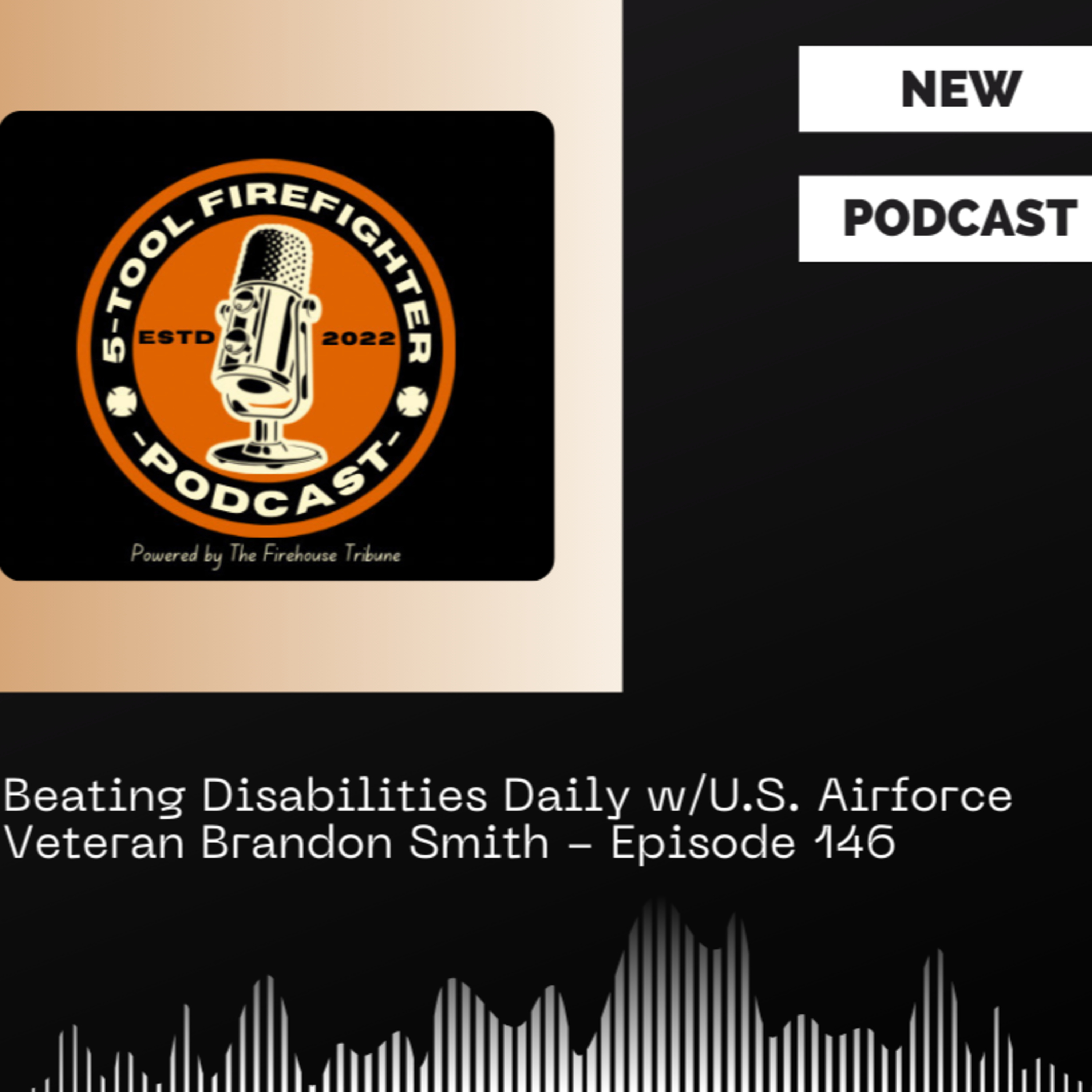 Beating Disabilities Daily w/U.S. Airforce Veteran Brandon Smith - Episode 147