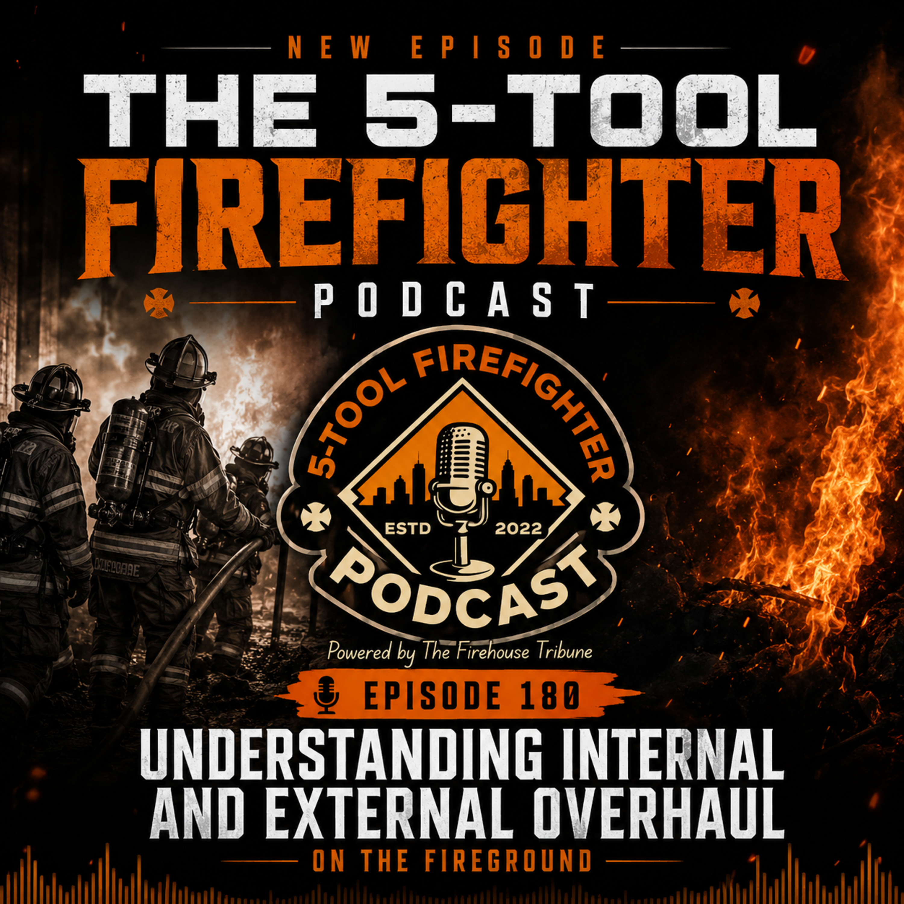 Understanding Internal and External Overhaul on the Fireground - Episode 180 episode artwork
