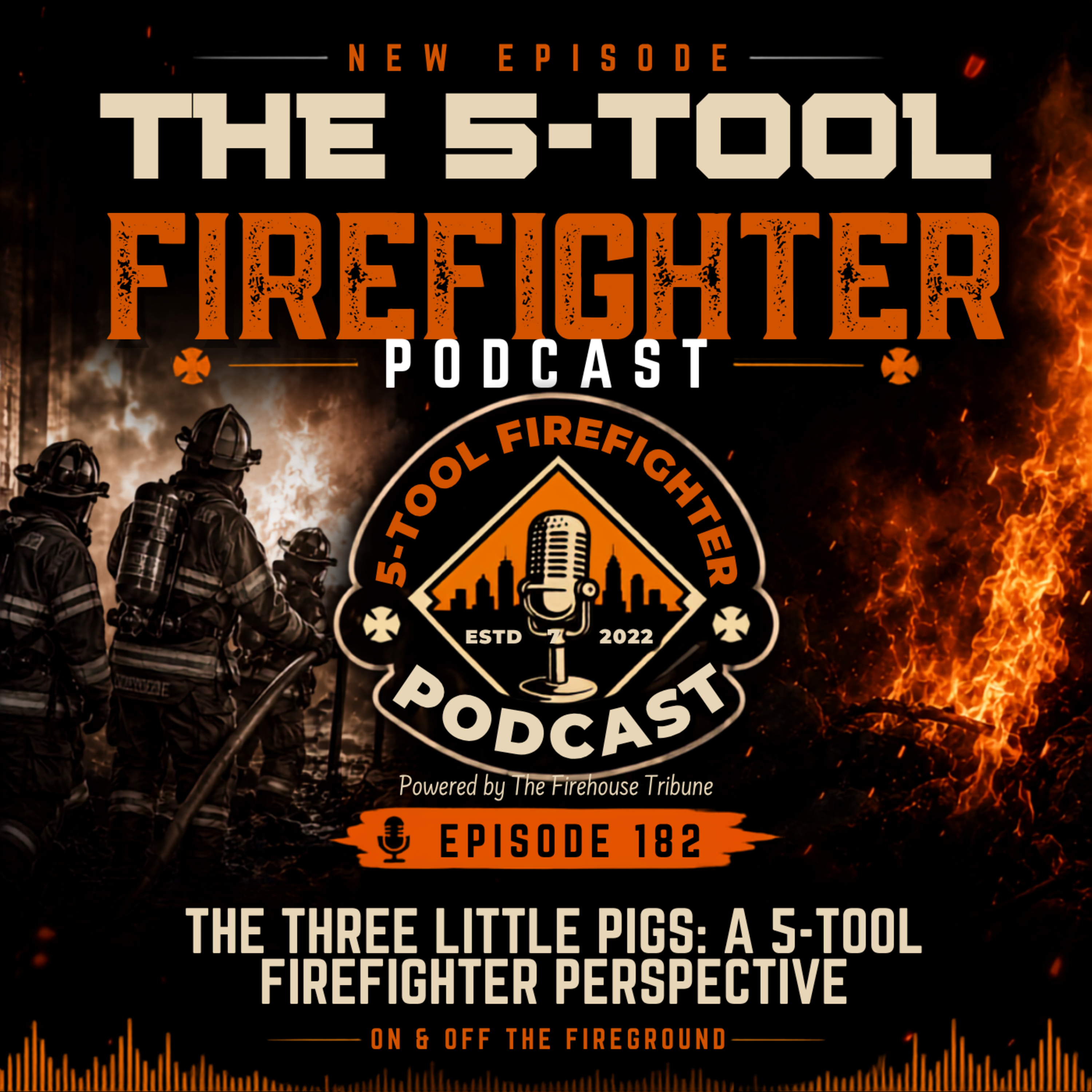 The Three Little Pigs: A 5-Tool Firefighter Perspective - Episode 182 episode artwork