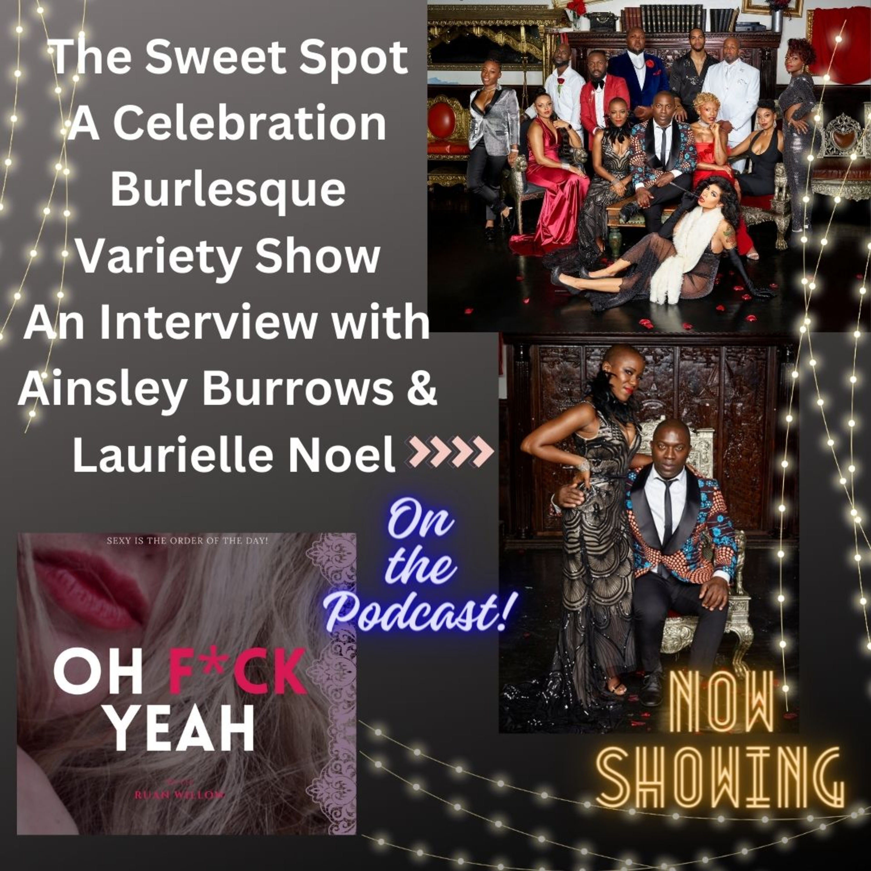 The Sweet Spot: A Celebration Sex-Positive All-Black Burlesque Variety Show, An Interview with Ainsley Burrows & Laurielle Noel episode artwork