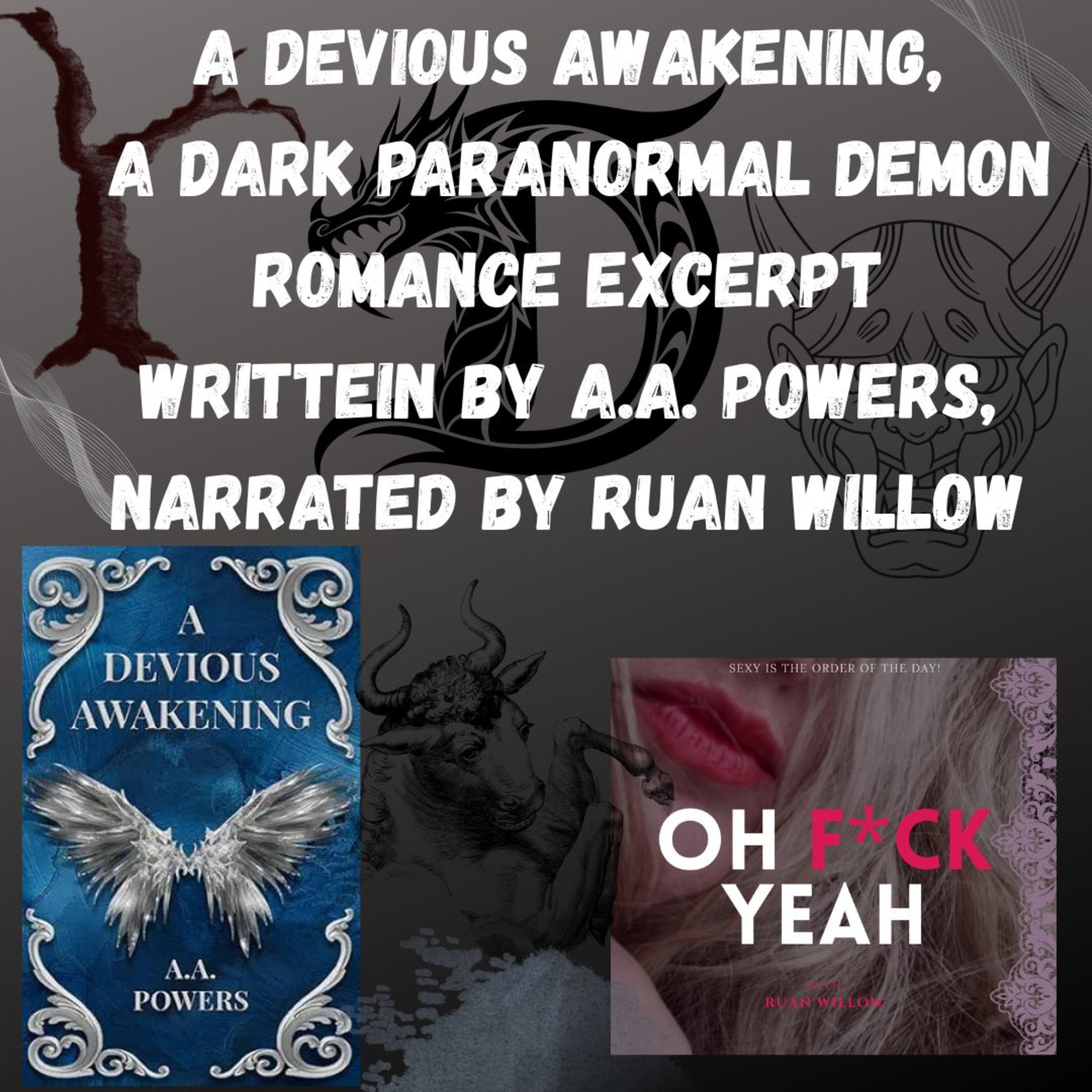 A Devious Awakening, A Dark Paranormal Demon Romance Excerpt from a spicy fiction novel written by A.A. Powers, book excerpt narrated by podcast host Ruan Willow episode artwork