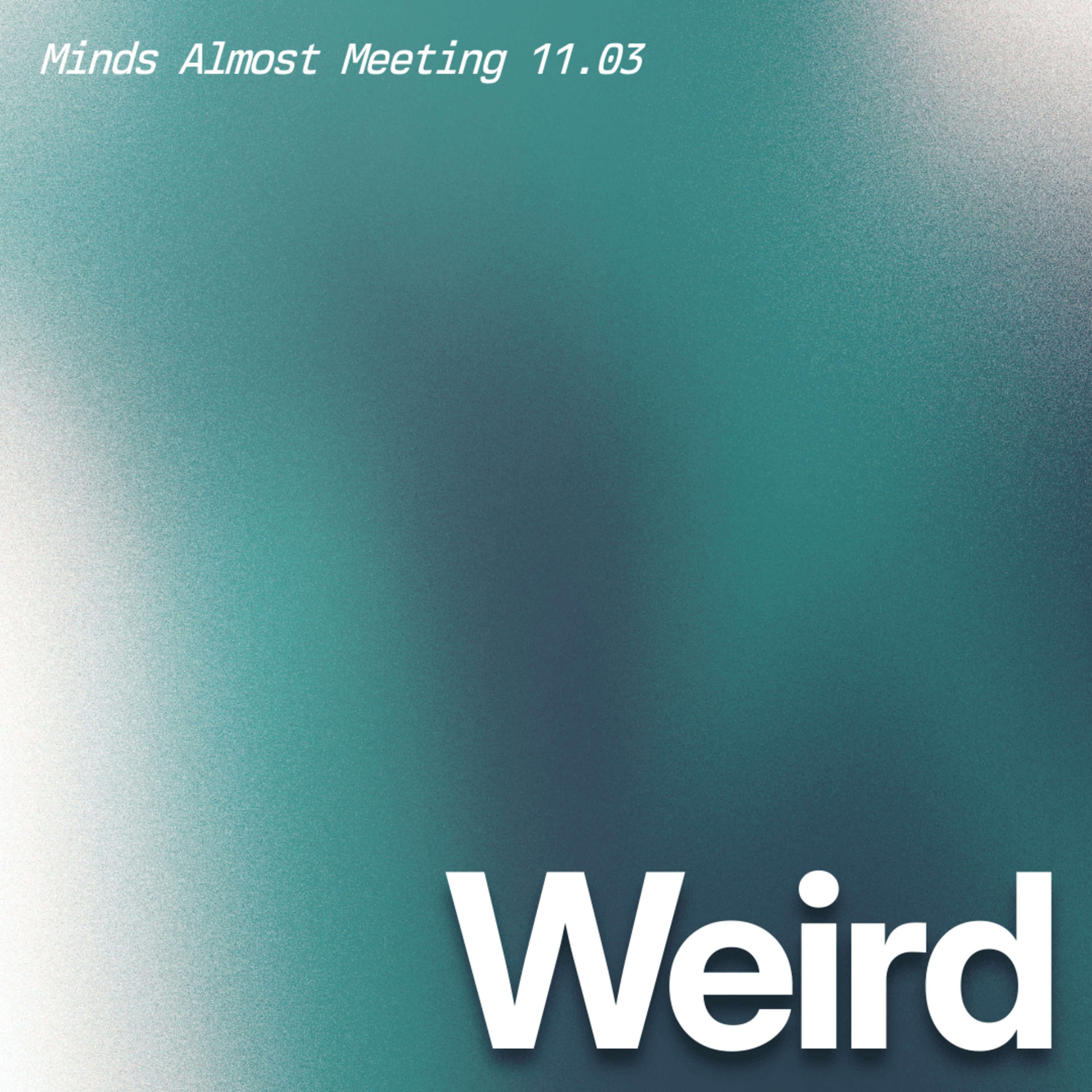 Minds Almost Meeting