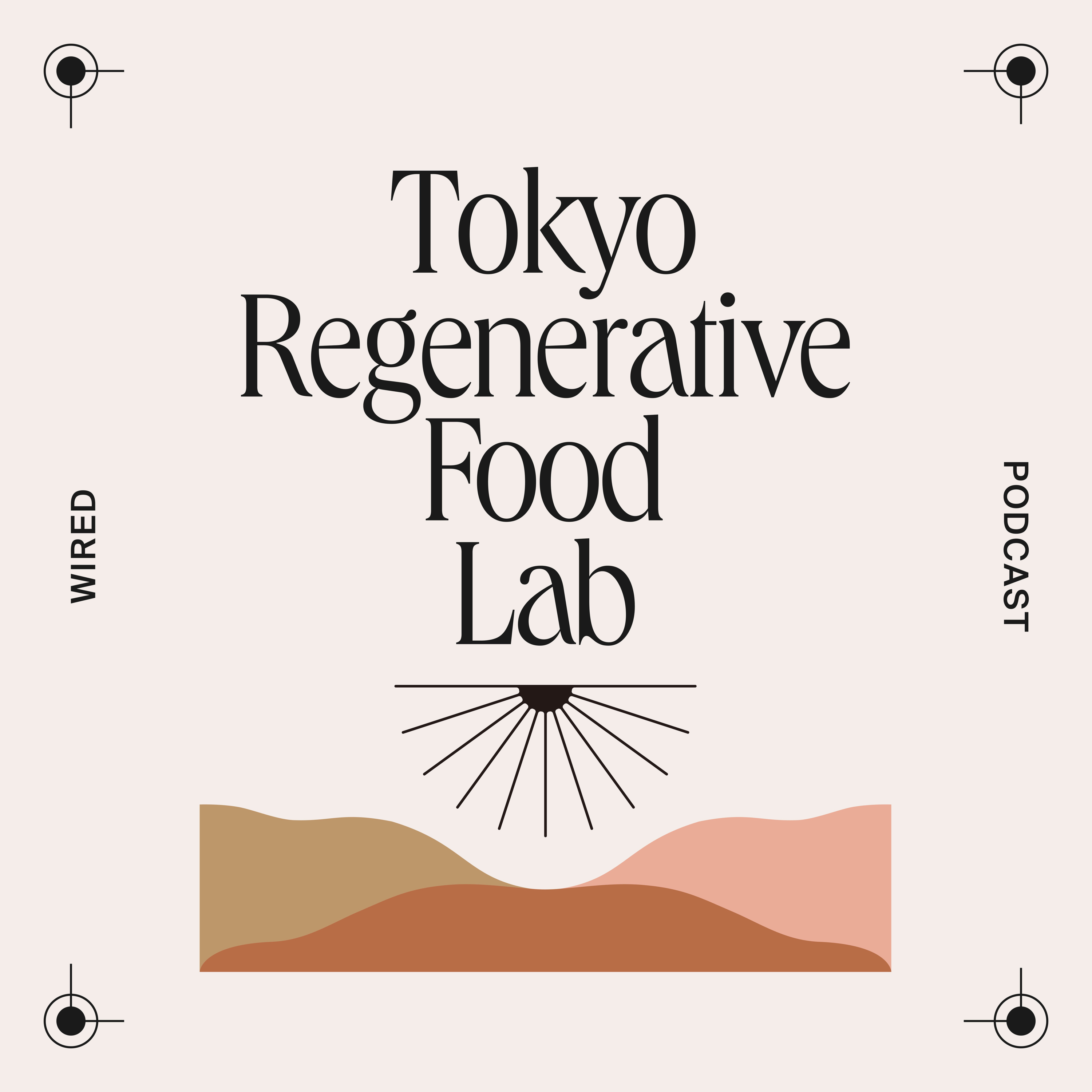 「リジェネラティブフード」は世界に打って出られるか？：Tokyo Regenerative Food Lab episode artwork