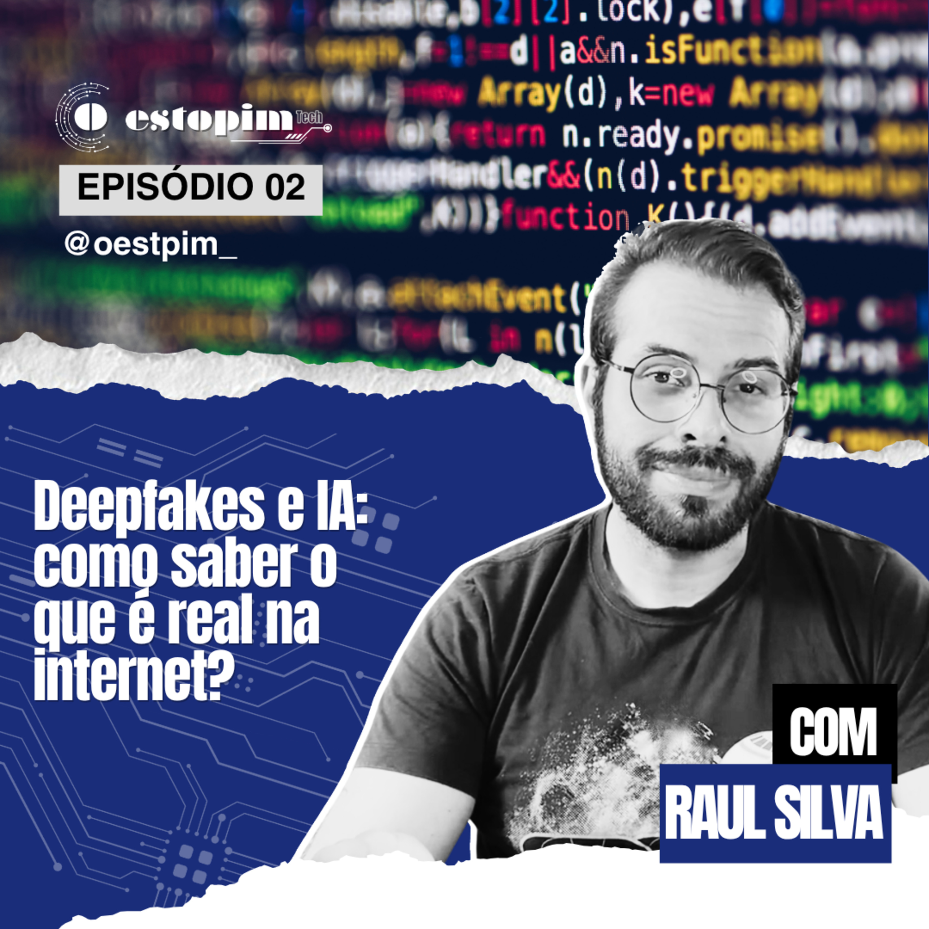 Deepfakes e IA: como saber o que é real na internet? | O estopim Tech episode artwork