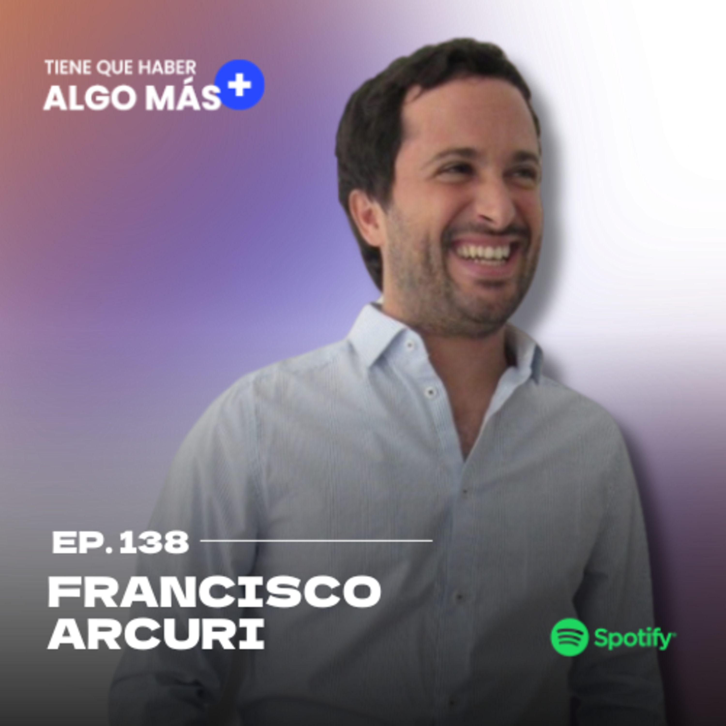 138. Francisco Arcuri: Trabajar para la Copa América de forma remota después del curso para profesionales de Tiene que haber algo más.