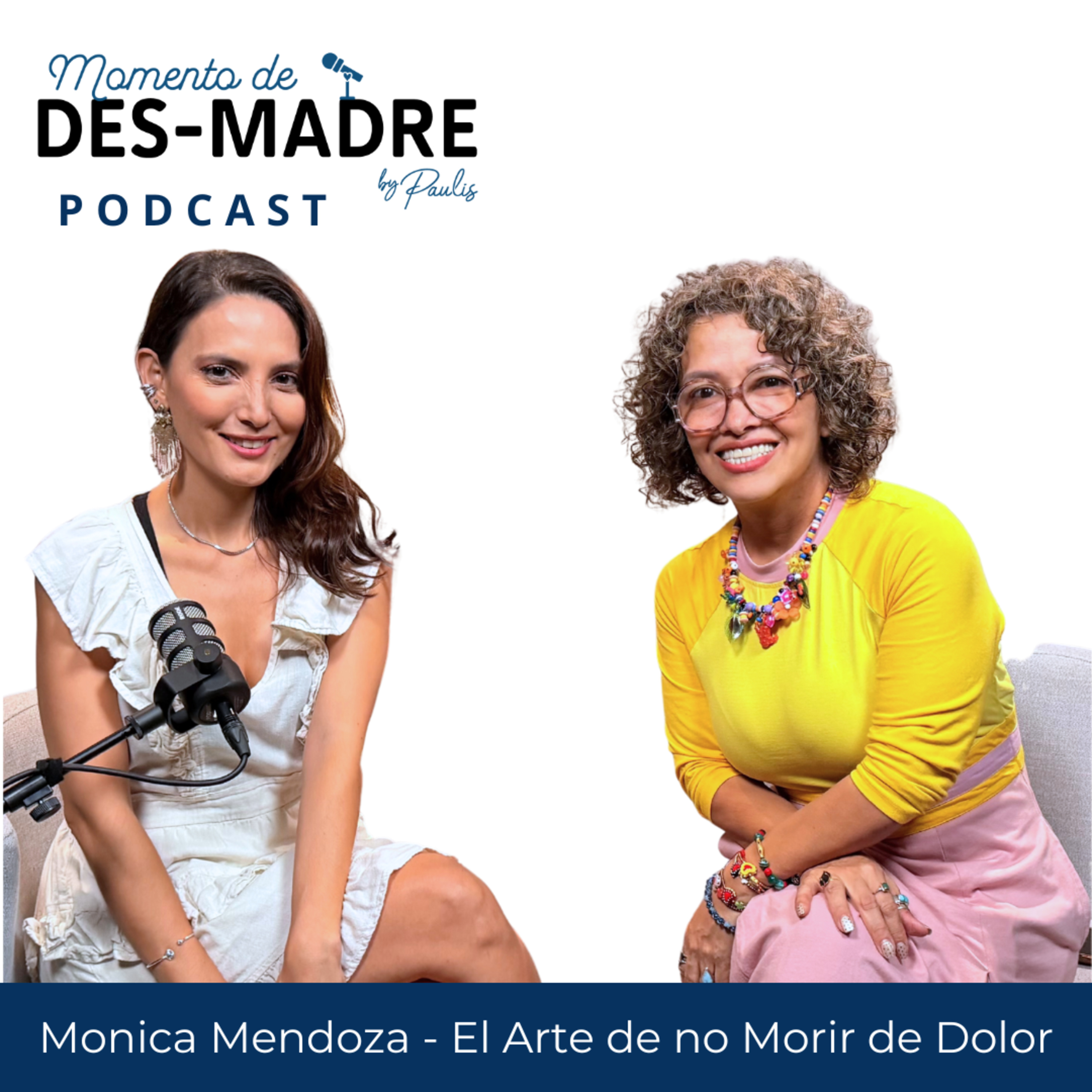 El arte de no morir de dolor | Mónica Mendoza episode artwork