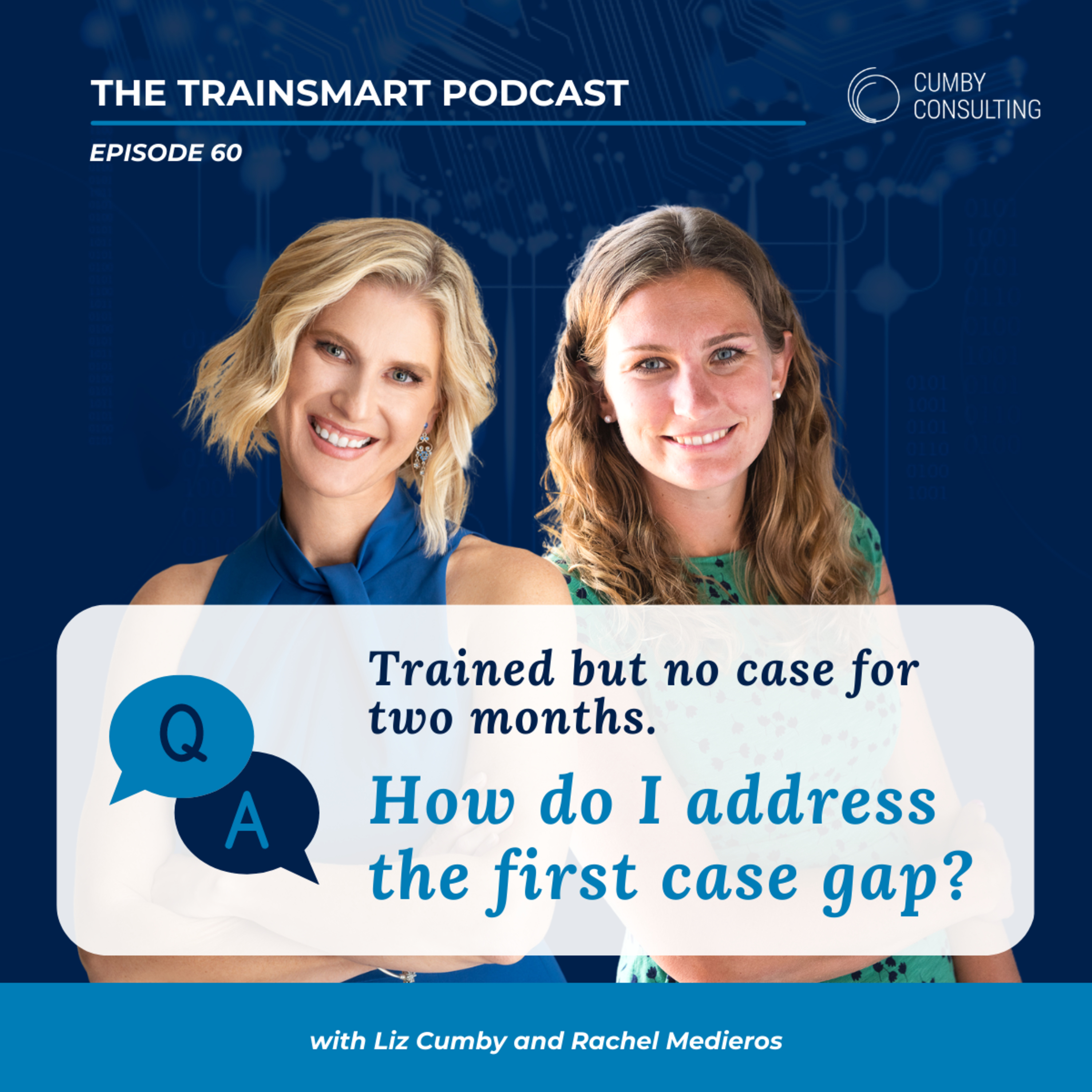 60 I Q&A: "Trained but no case for two months... How do I address the first case gap?" episode artwork