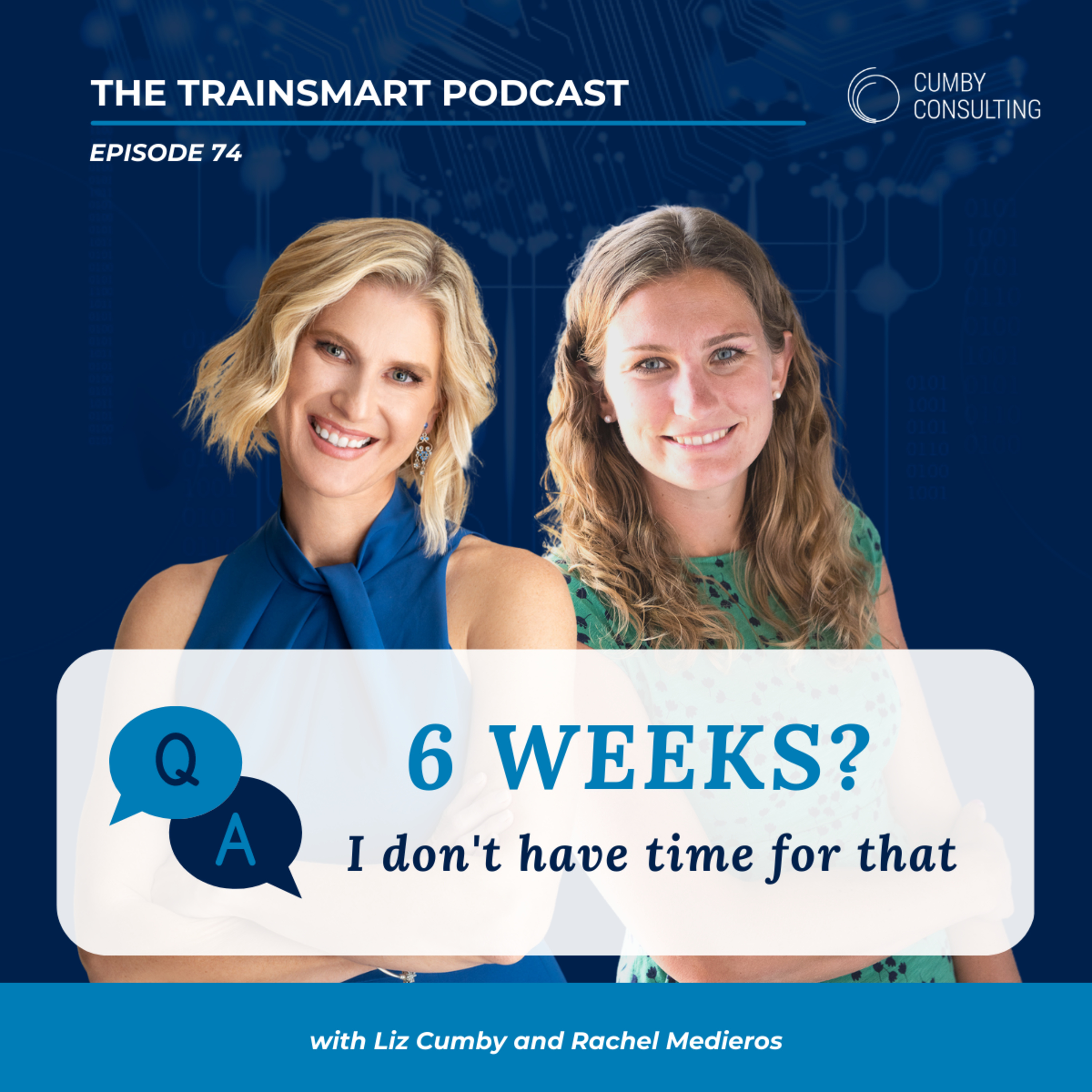 74 I Q&A: 6 weeks? I don't have time for that! episode artwork