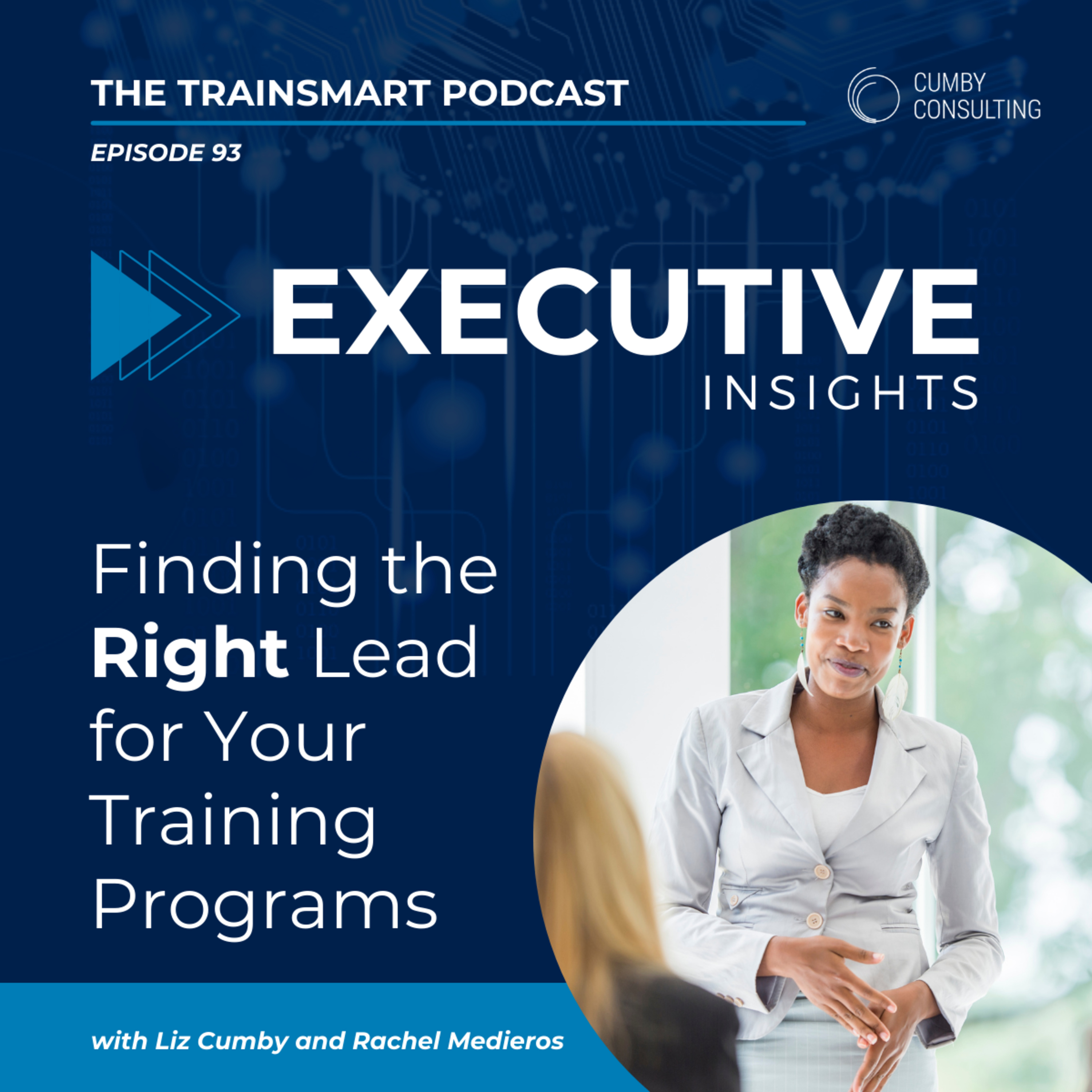 93 I Executive Insight: Finding the Right Lead for Your Training Programs episode artwork