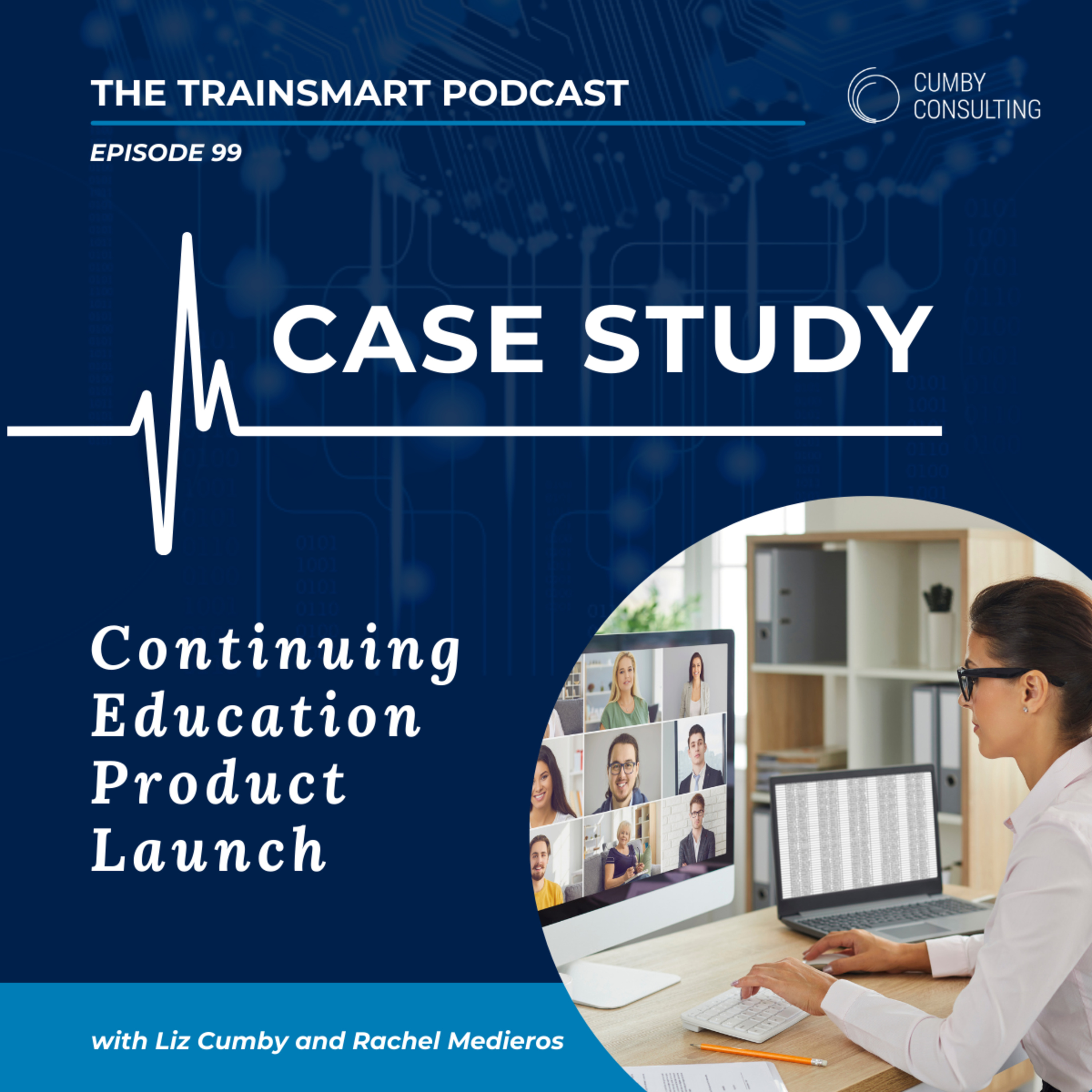 99 I Case Study: Continuing Education Product Launch episode artwork