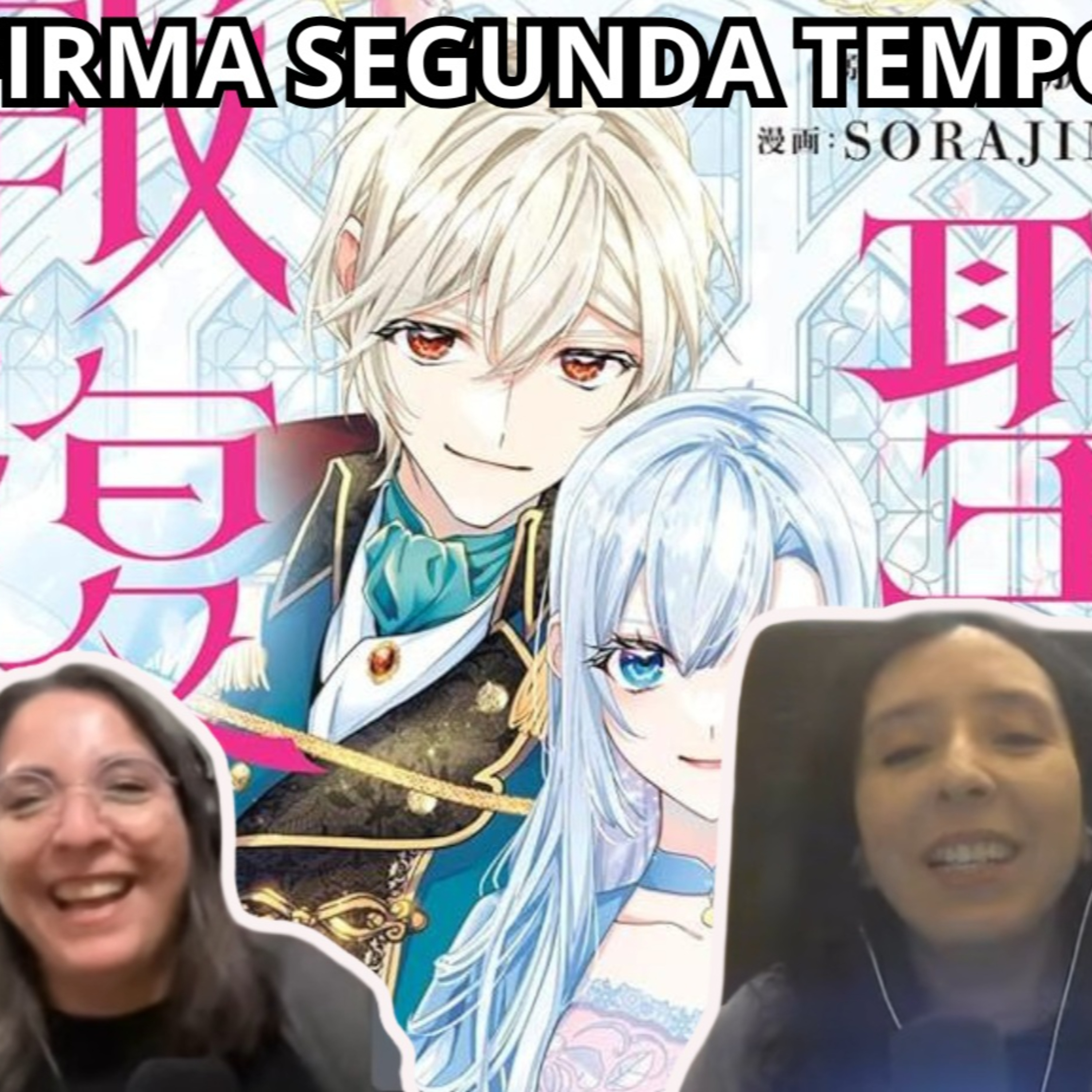 Podcast #416 - «With Vengeance, Sincerely, Your Broken Saintess» confirma 2° temporada (19-05-2026) episode artwork
