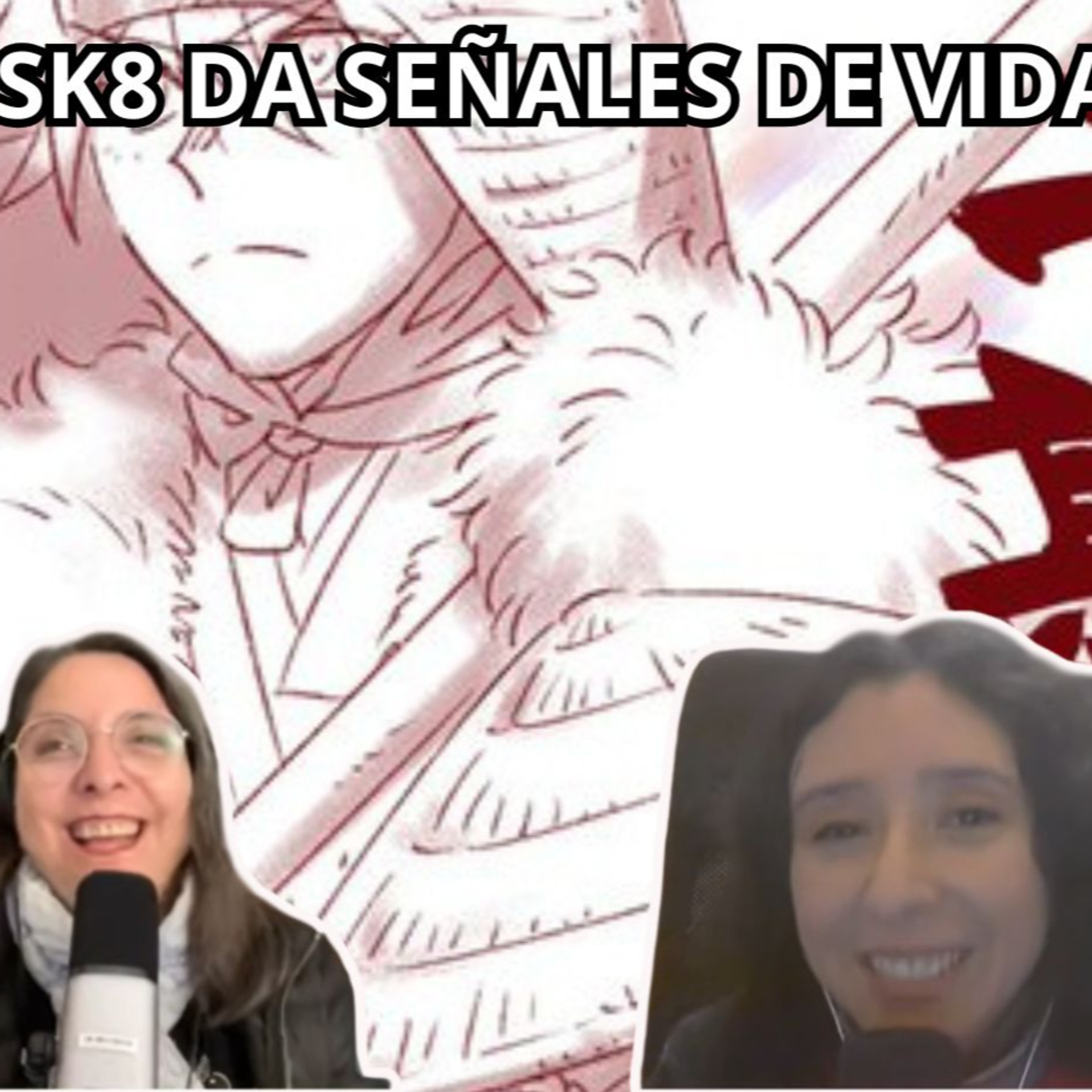 Podcast #427 - Directora de «SK8 -the infinity-» publica ilustración y confirma que temporada 2 (11-08-2026) episode artwork