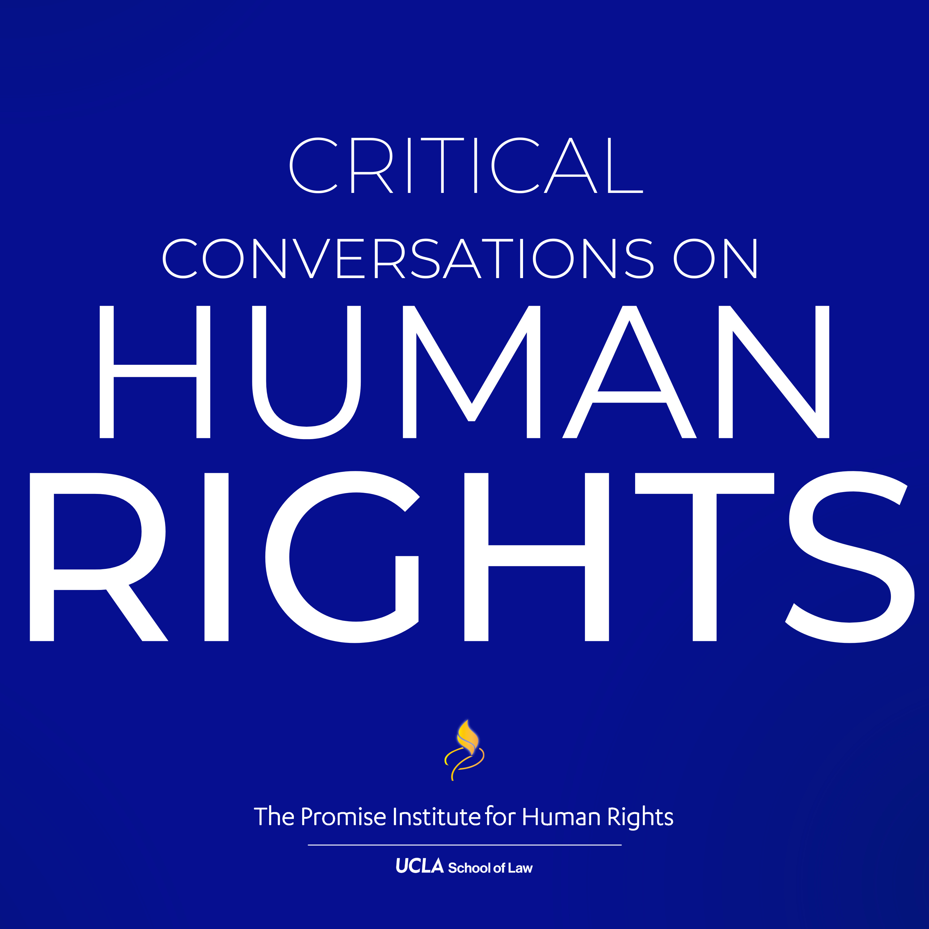 Critical Conversations on Human Rights: The Promise Institute Podcast