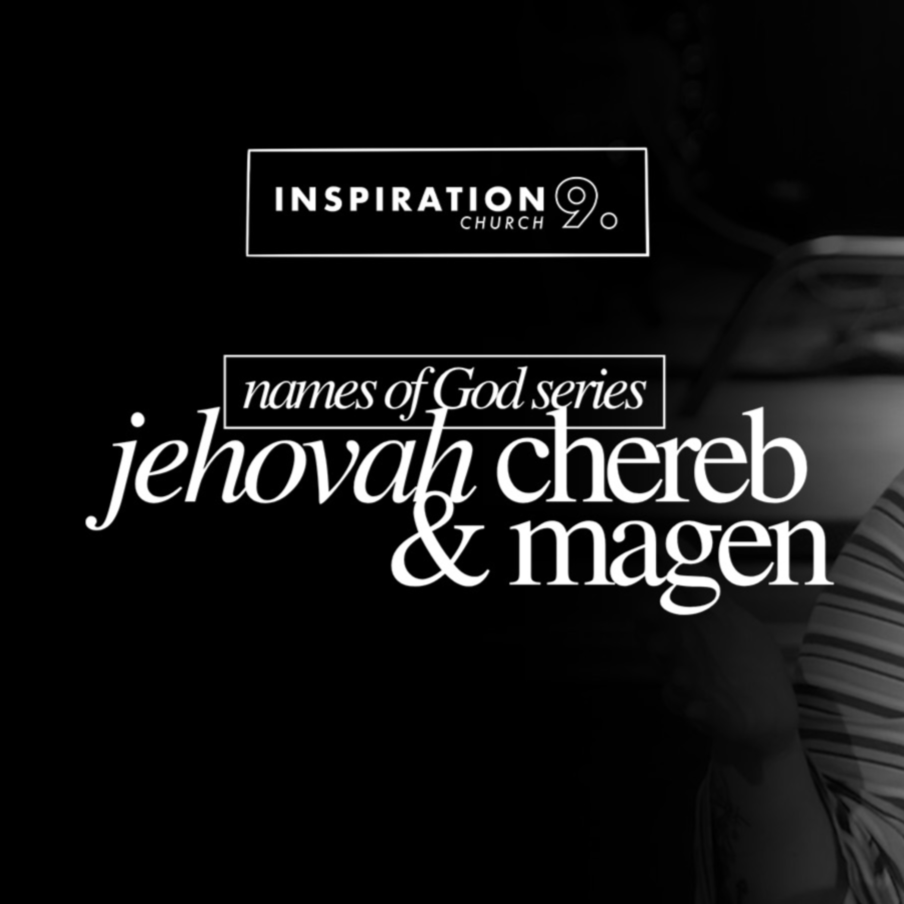 Names of God Series: Jehovah Magen & Chereb // May 17, 2026. episode artwork