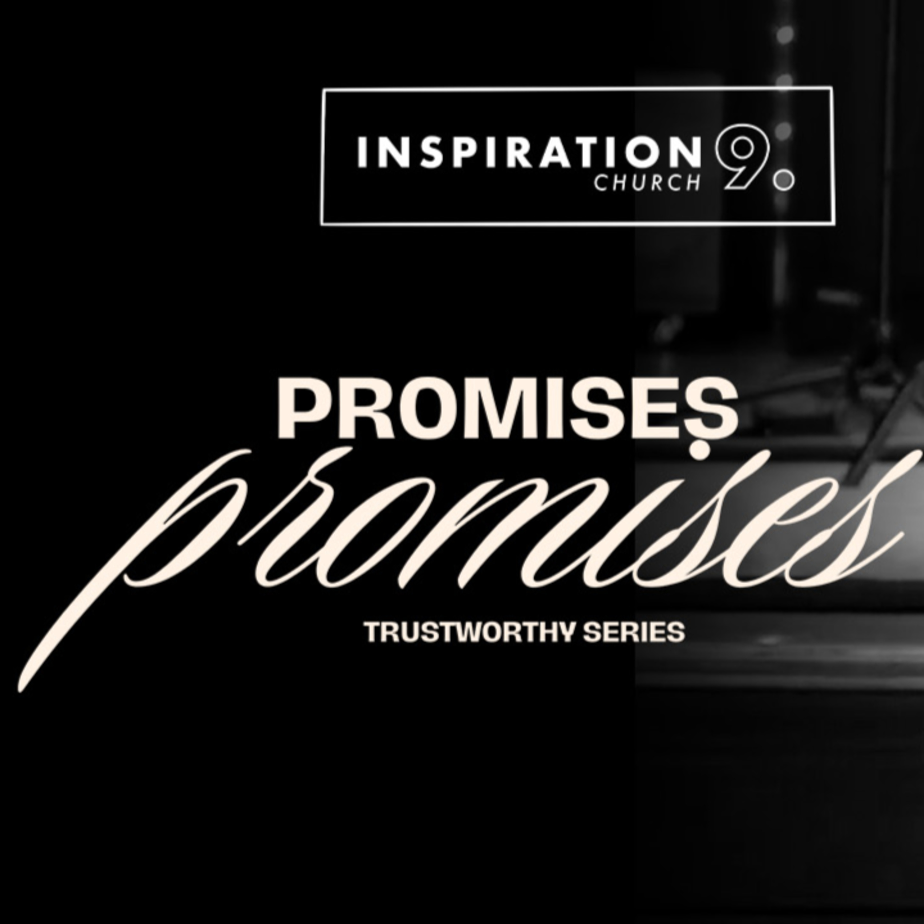 Christian Living Series // Trustworthy: Promises, Promises // May 24, 2026 episode artwork