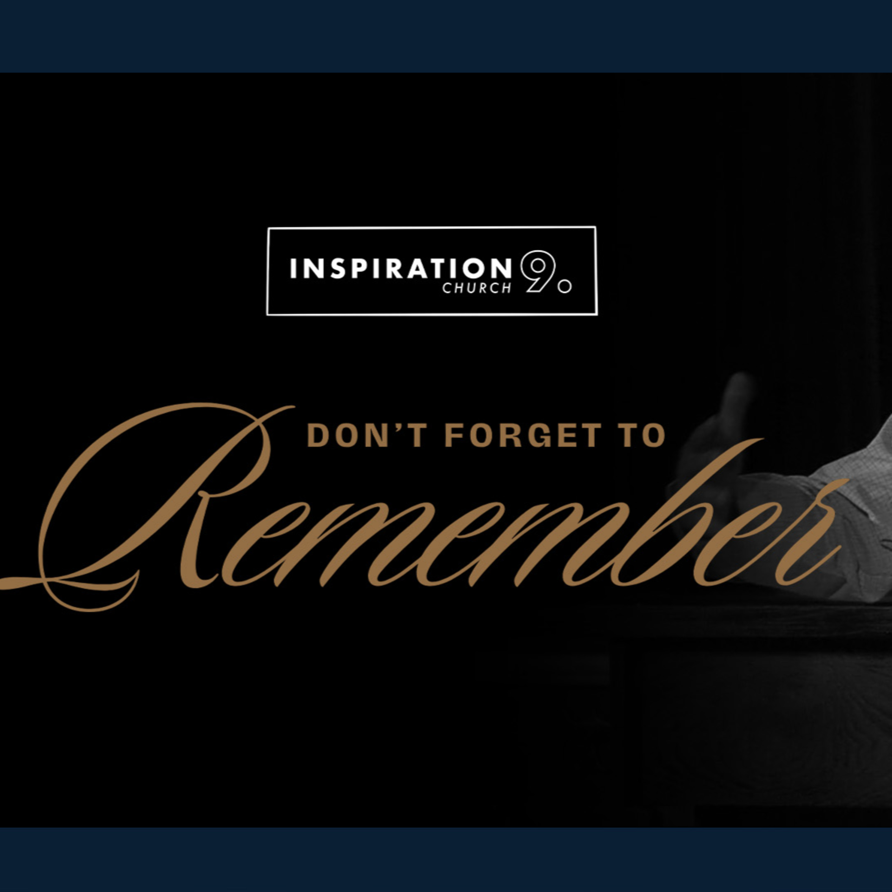 Series on Christian Living: Don't Forget to Remember // July 5, 2026 episode artwork