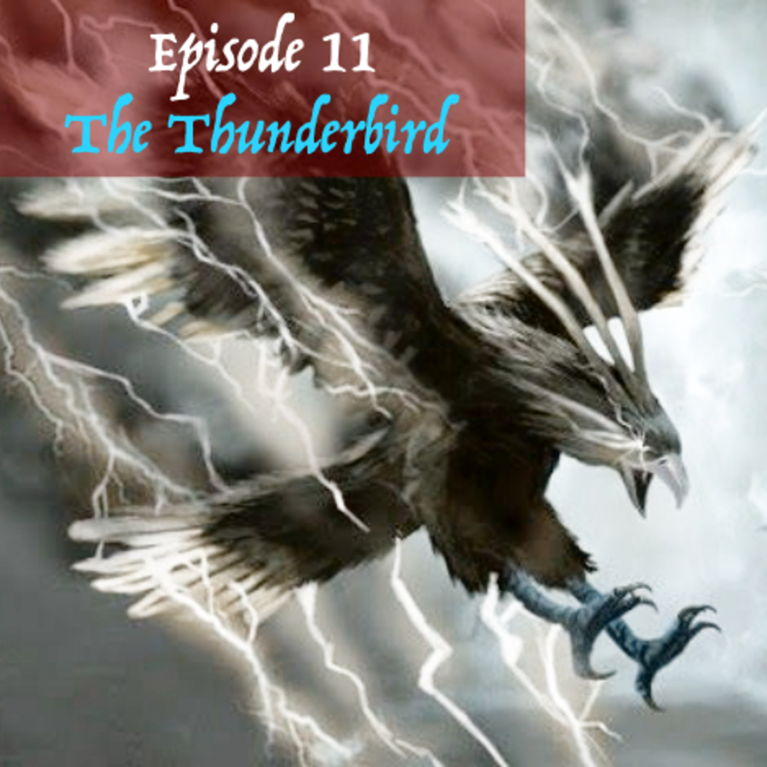 Episode 7: The Thunderbird...Fact or Fiction? episode artwork