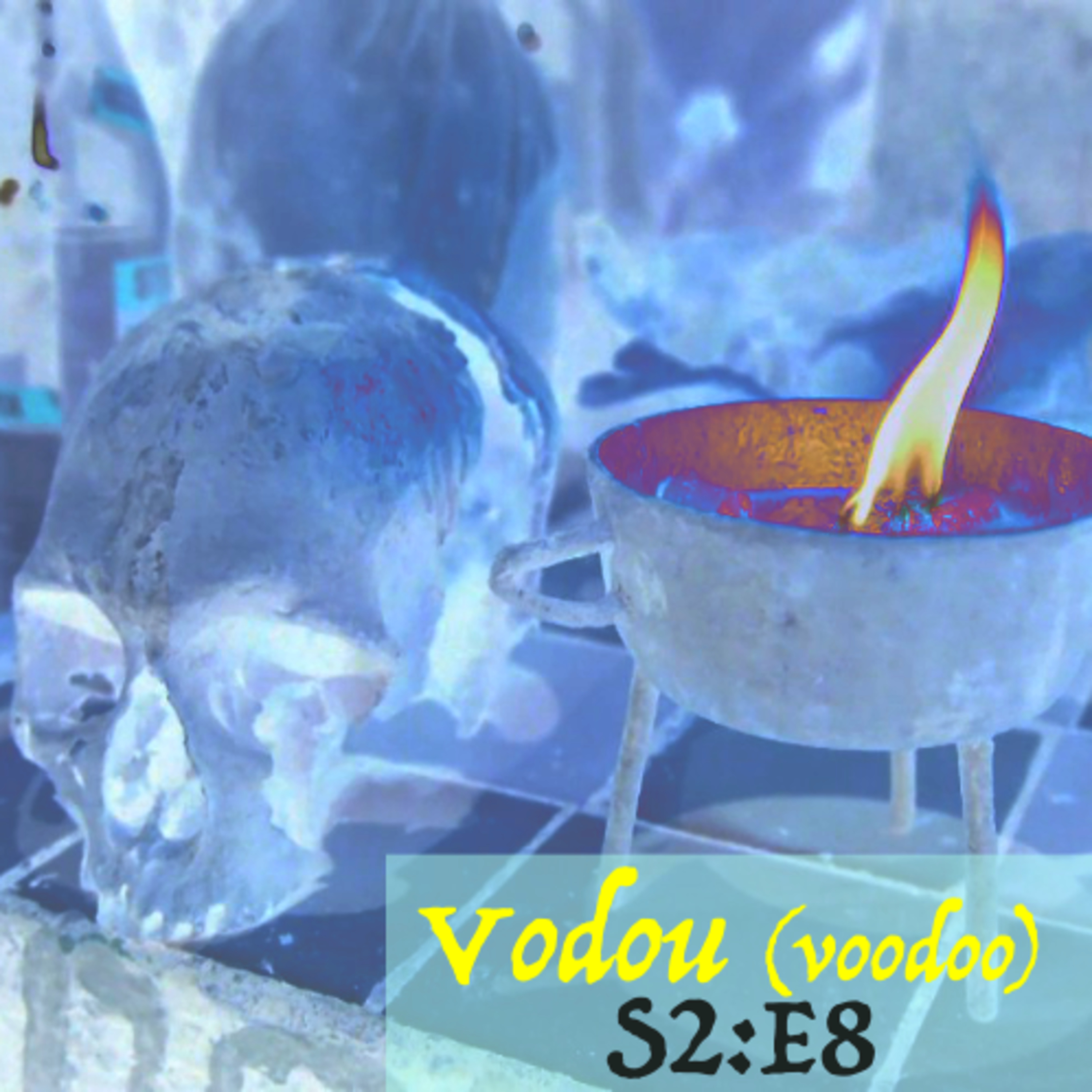 S2E8: Vodou and how the western world tainted it episode artwork