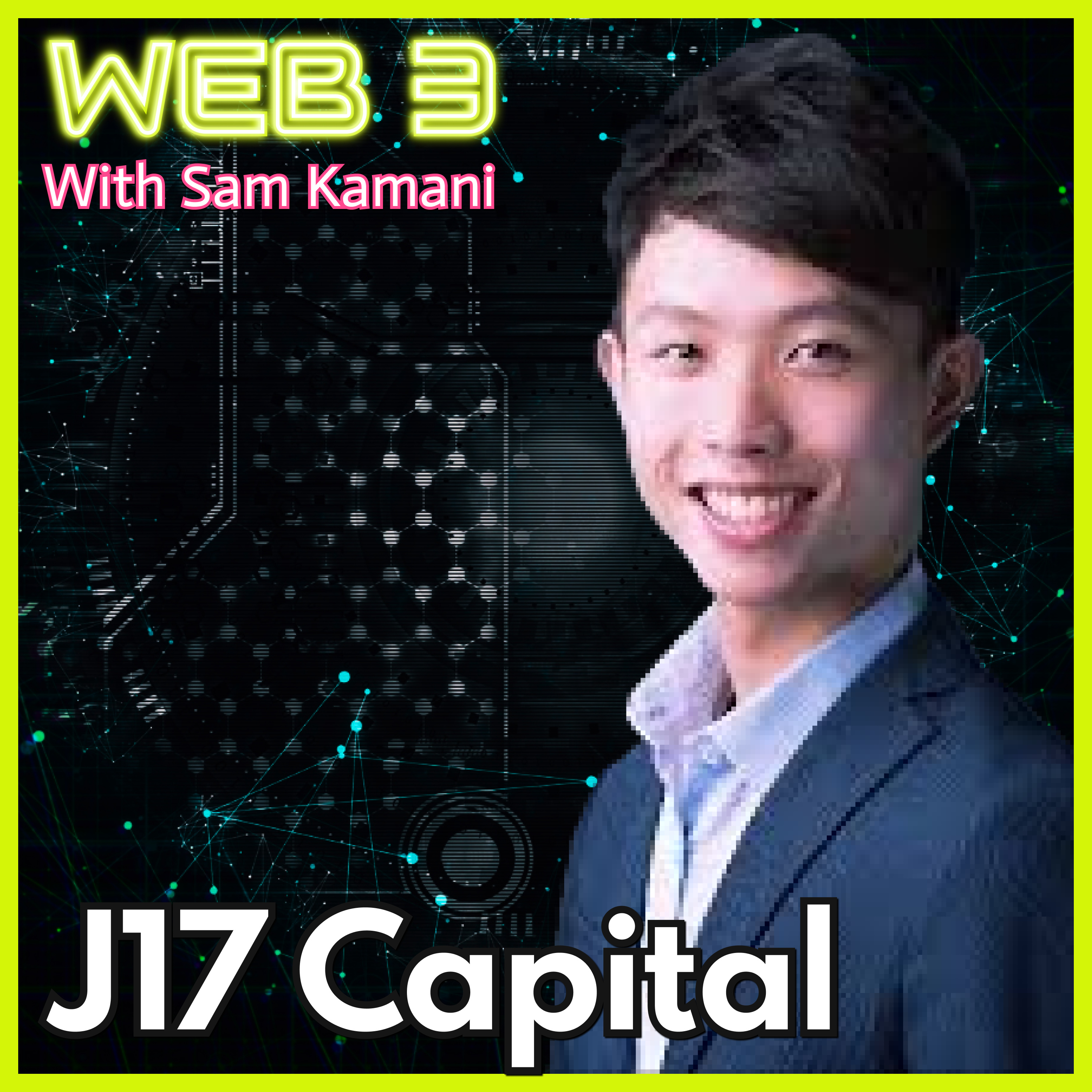 143: Inside J17 Capital a VC firm - With guest speaker Sky Lai on Web3, Bitcoin, and AI Trends episode artwork