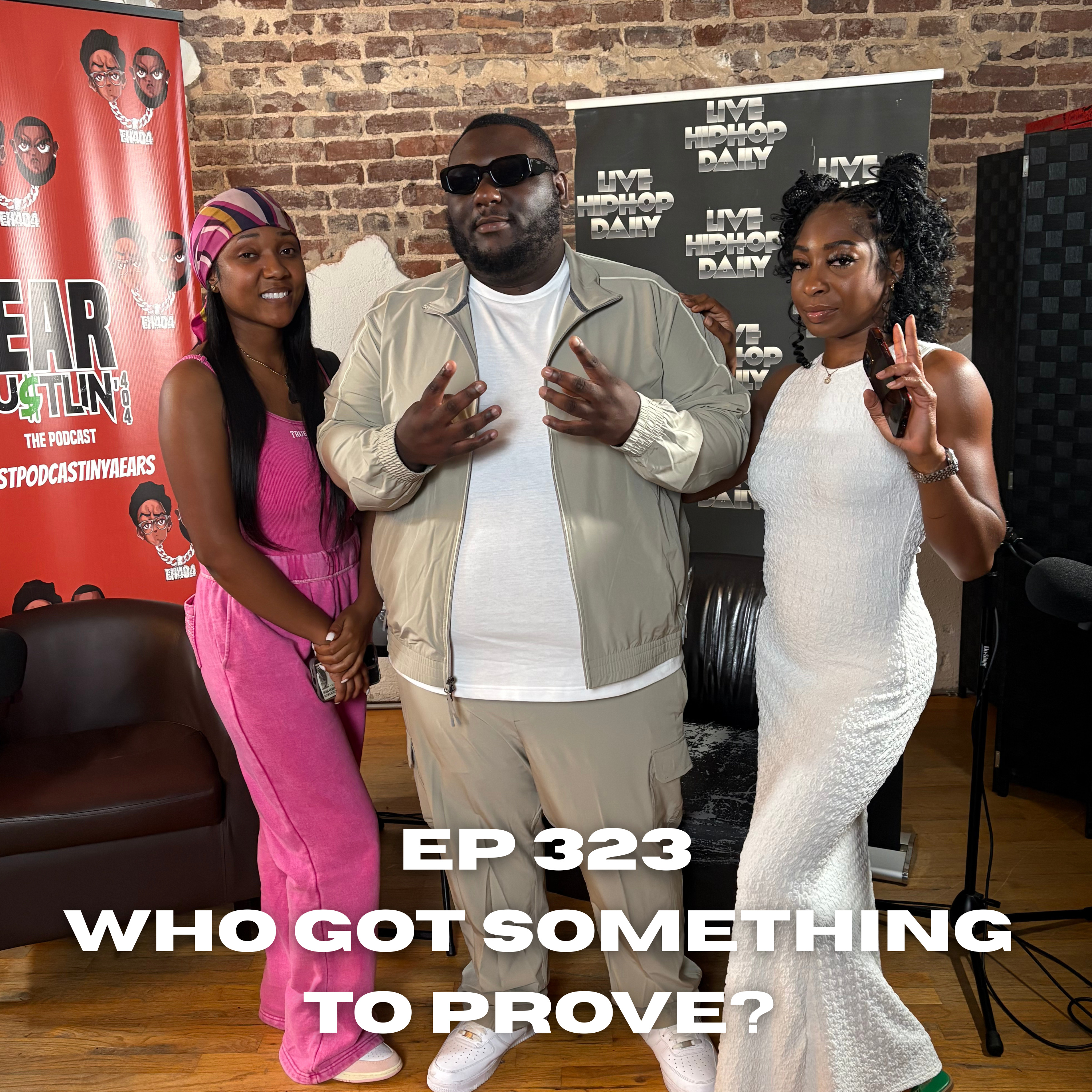 EP323 - Who Got Something To Prove? episode artwork