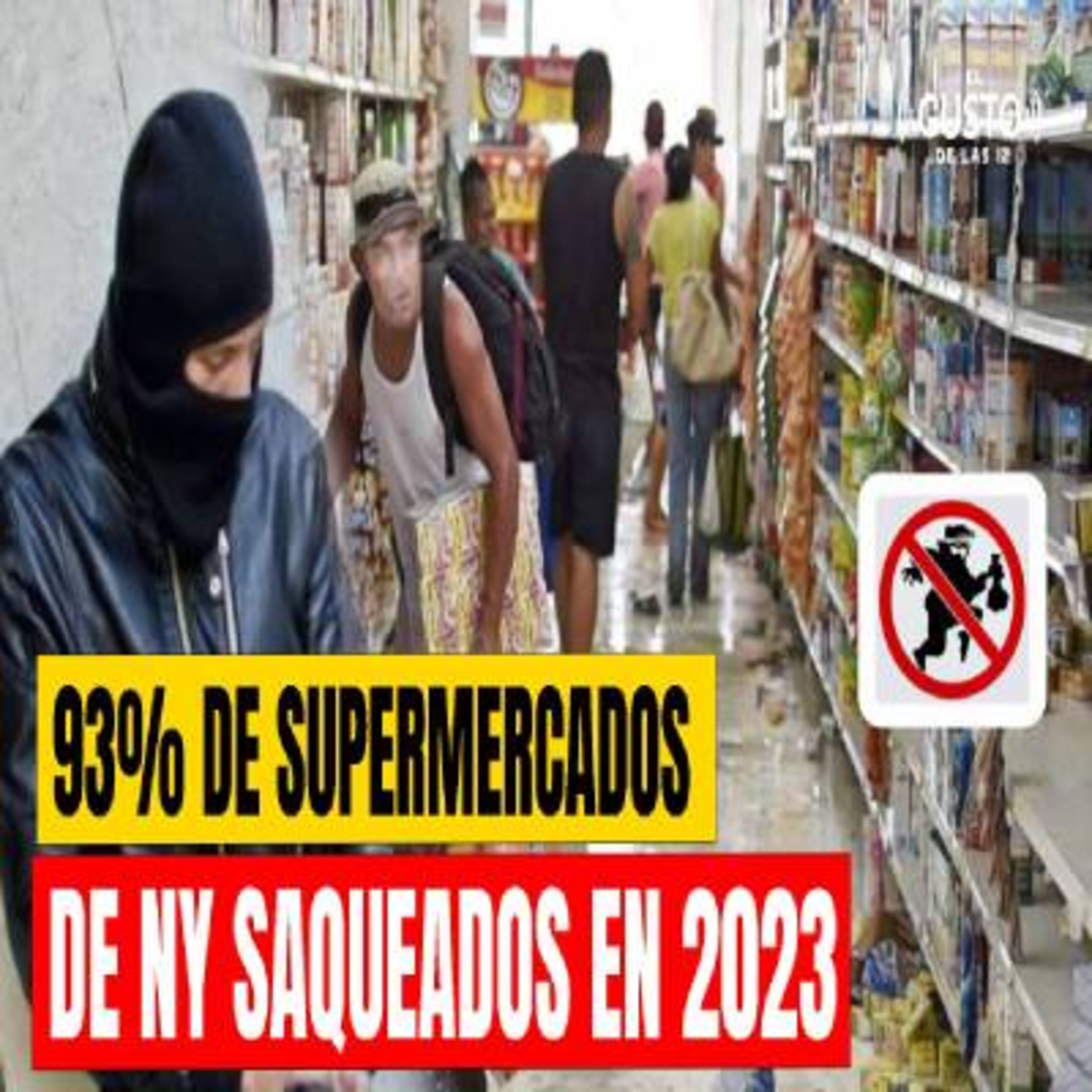 93% DE SUPERMERCADOS DE NY SAQUEADOS EN 2023 episode artwork