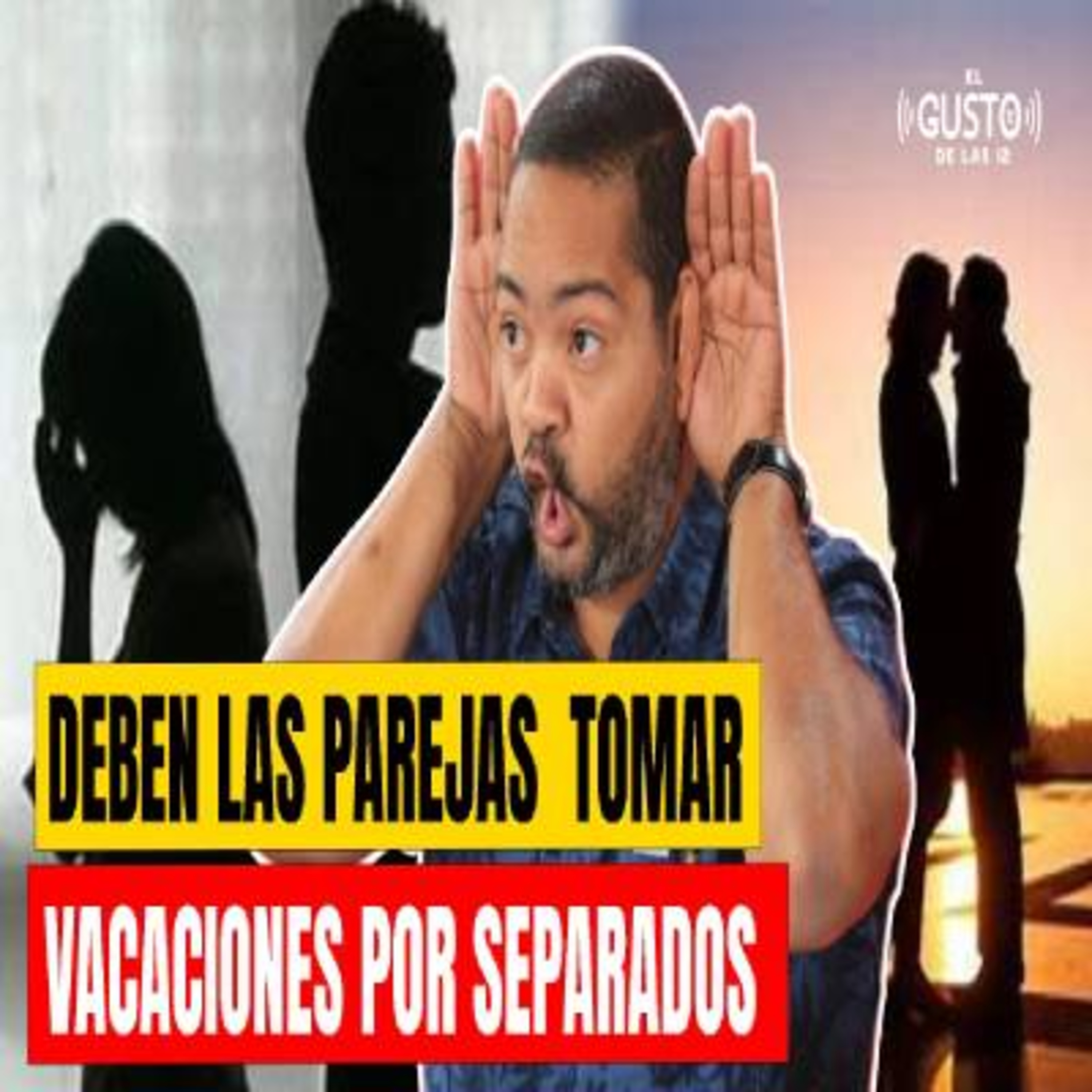 DEBEN LAS PAREJAS TOMAR VACACIONES DE POR SEPARADOS episode artwork
